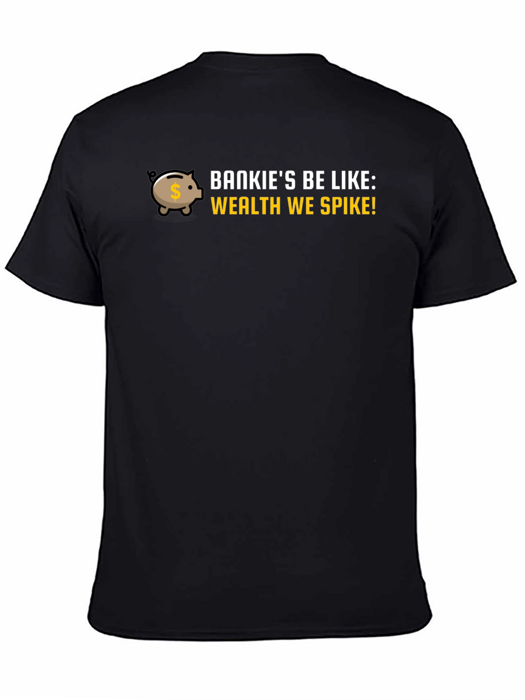 Bankies Be Like Wealth Spike Piggy Bank Graphic Tee