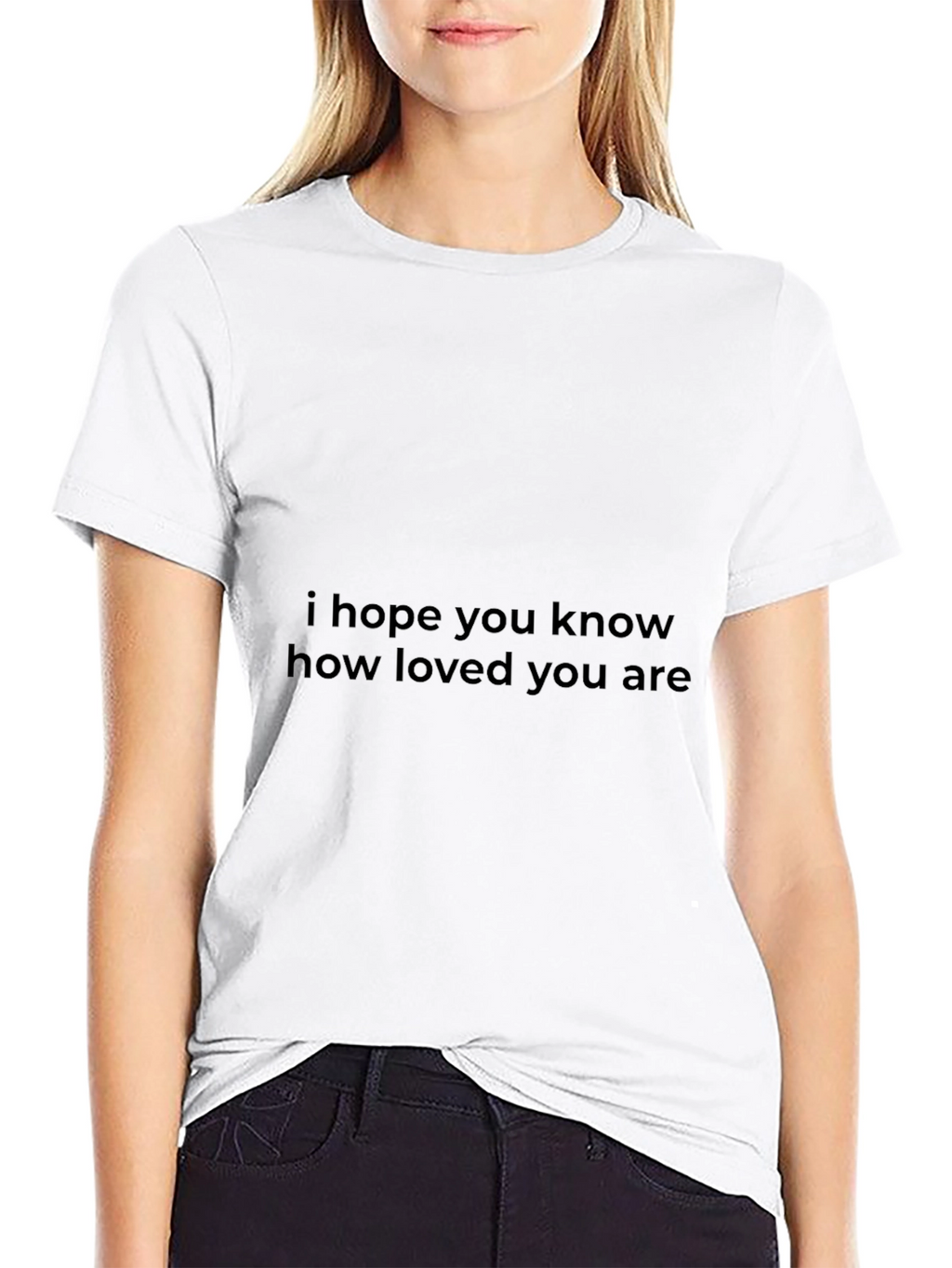 Loved You Are Graphic T-Shirt