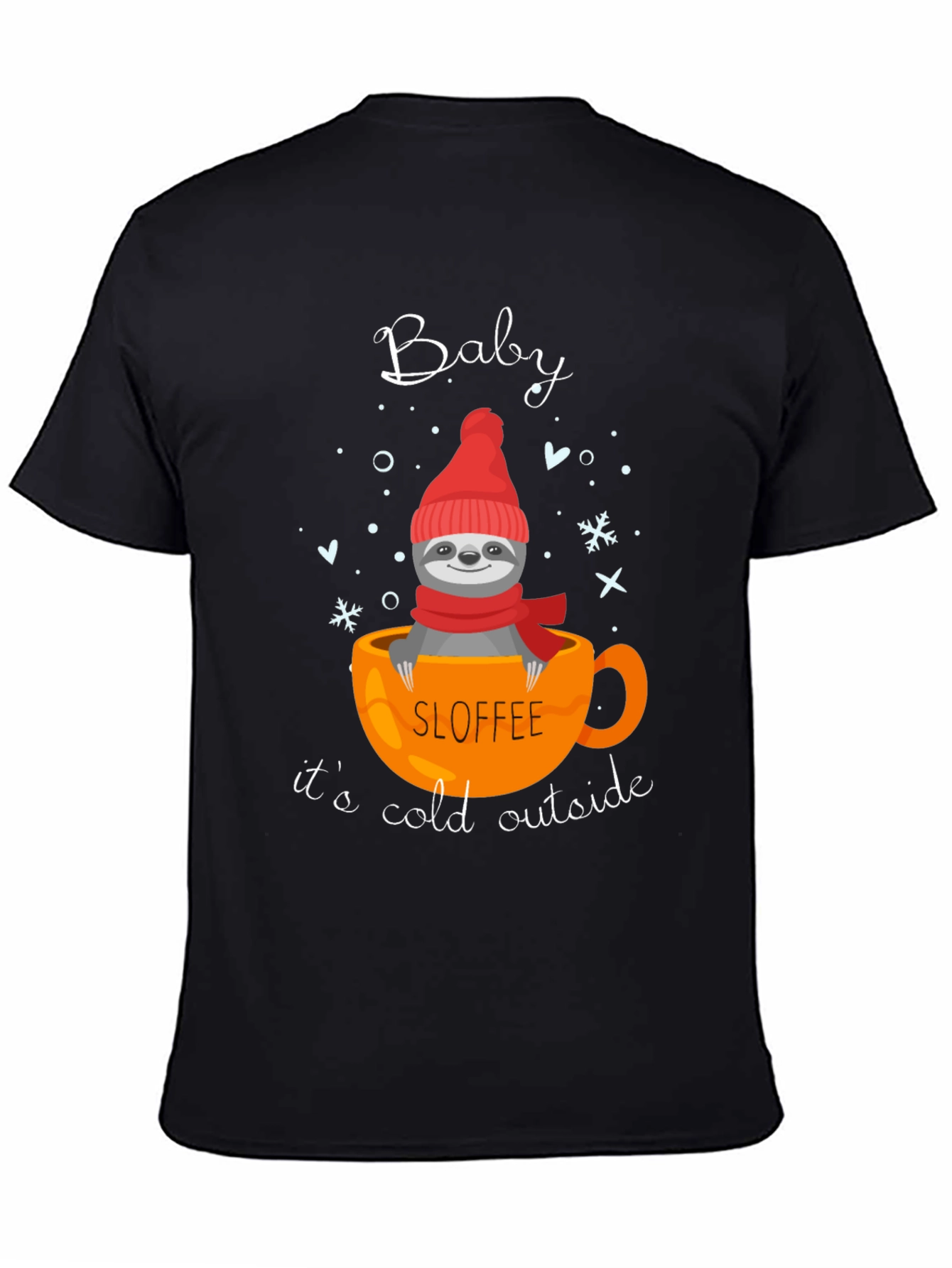 Baby Its Cold Outside Sloth T-Shirt