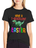 Have a T-Rexcellent Easter T-Shirt