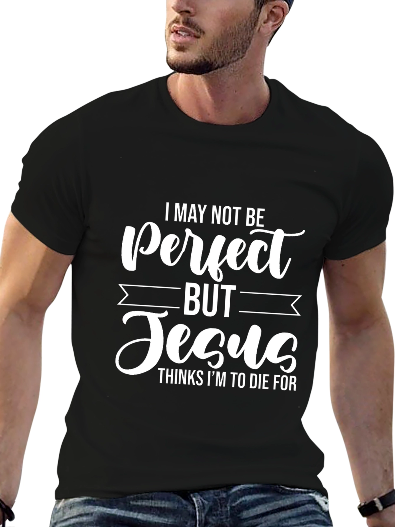 I May Not Be Perfect But Jesus T-Shirt
