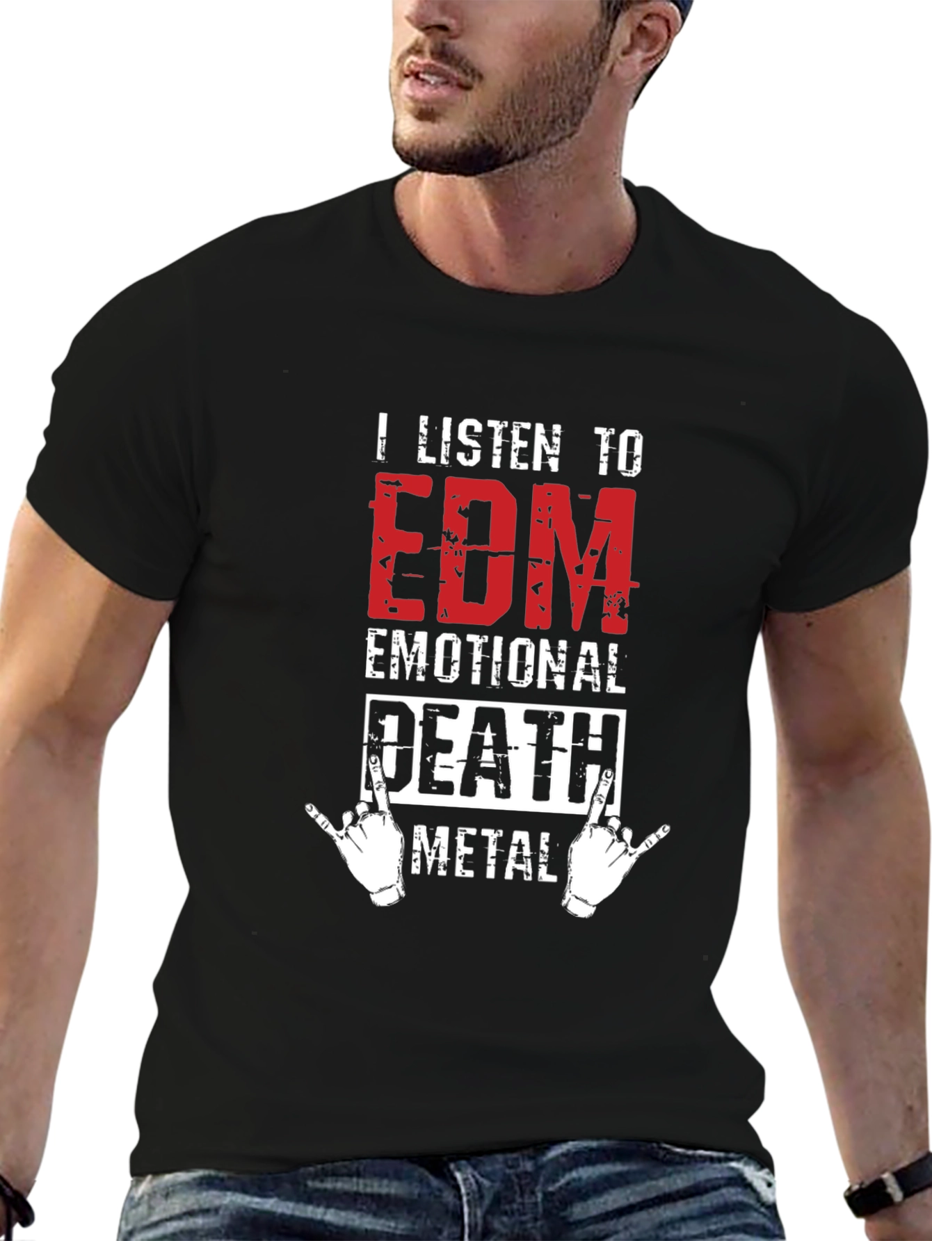 I Listen to EDM Death Metal Graphic T-Shirt