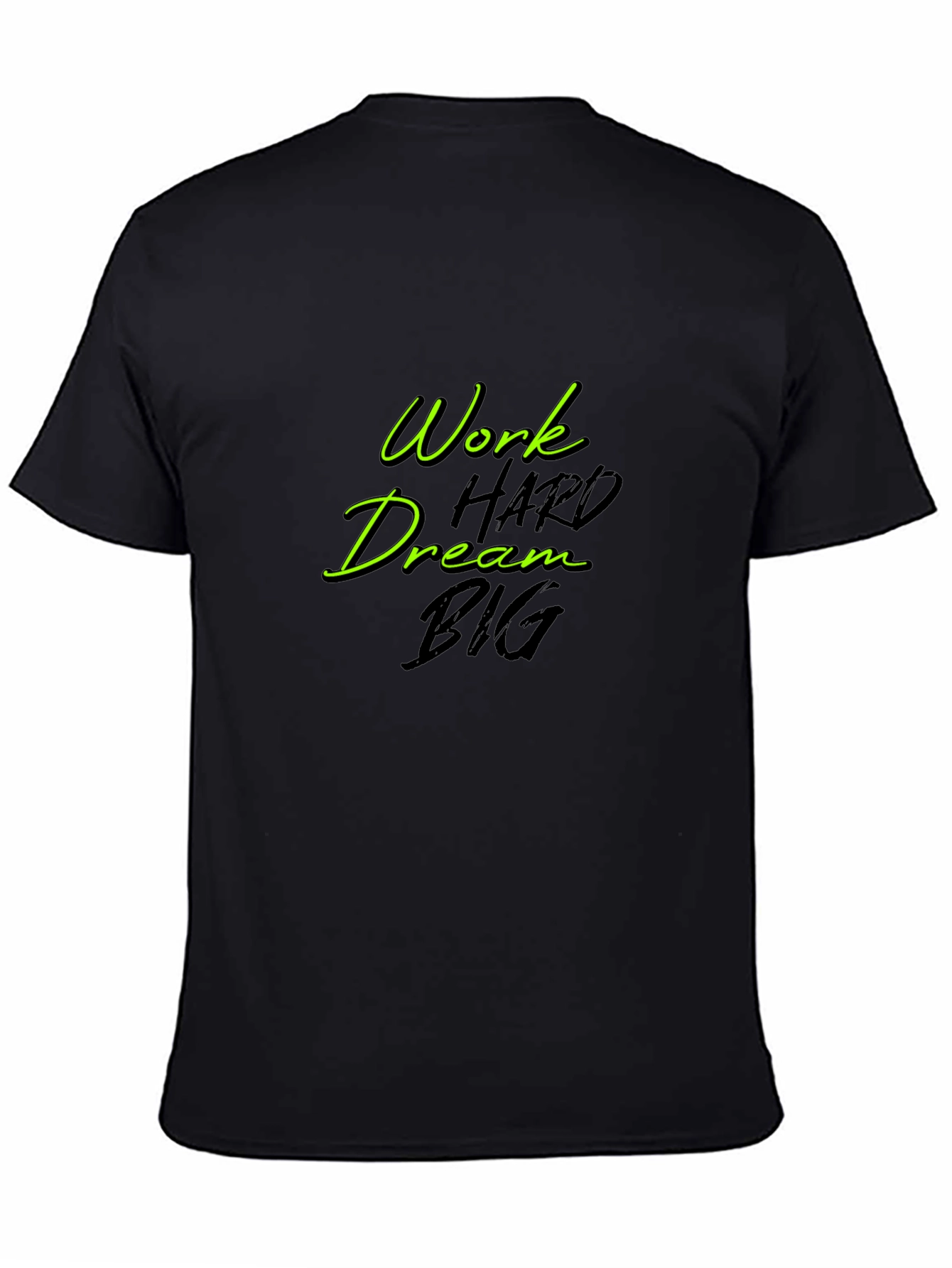 Work Hard Dream Big Black T-Shirt