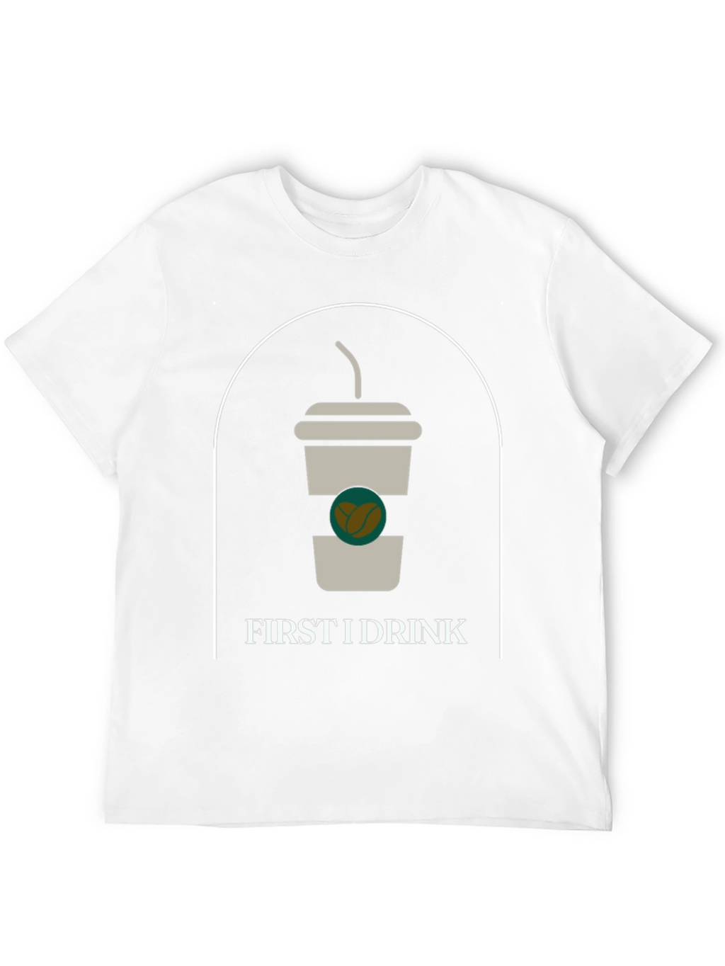 First I Drink Graphic Tee