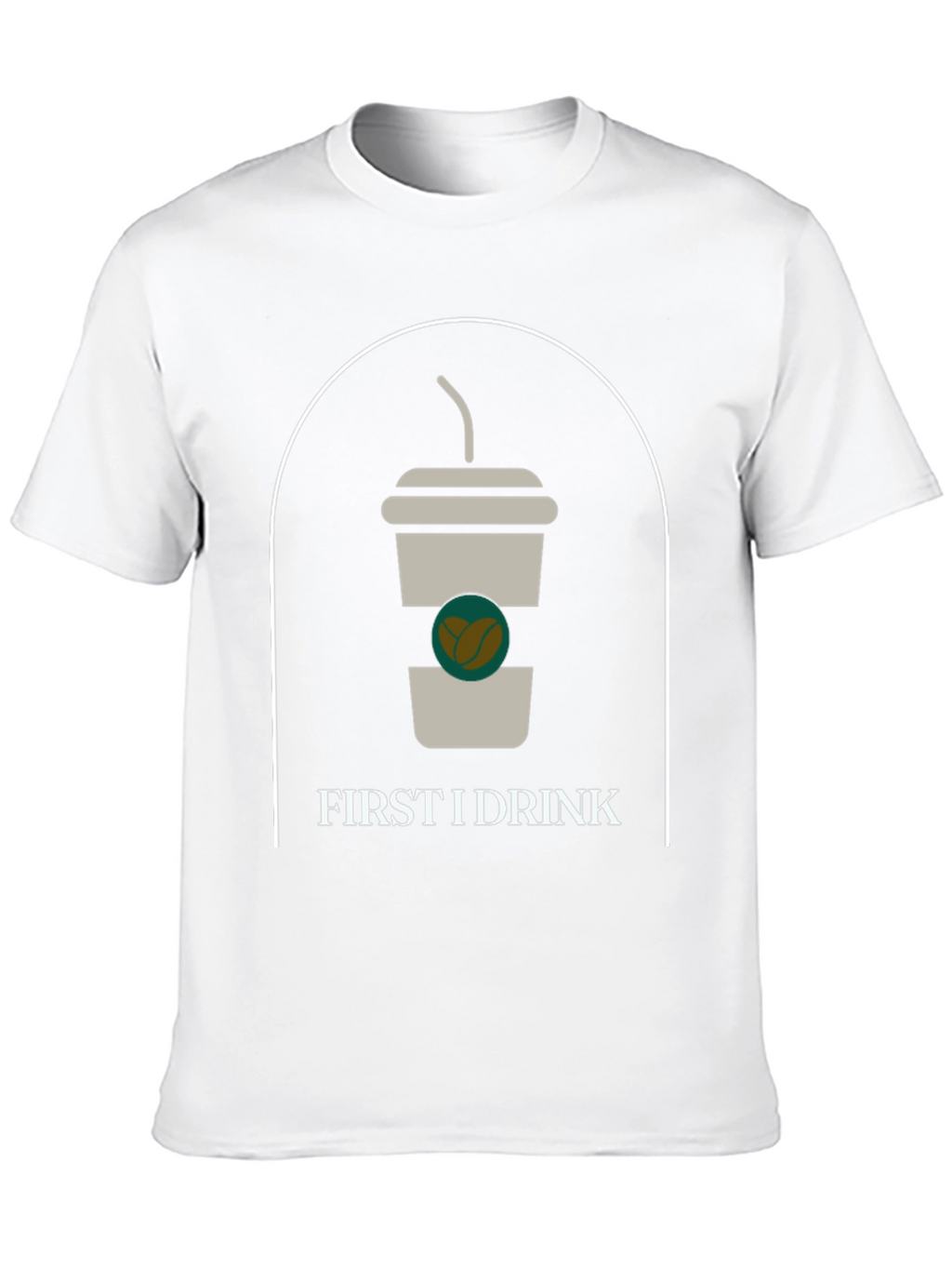 First I Drink Graphic Tee