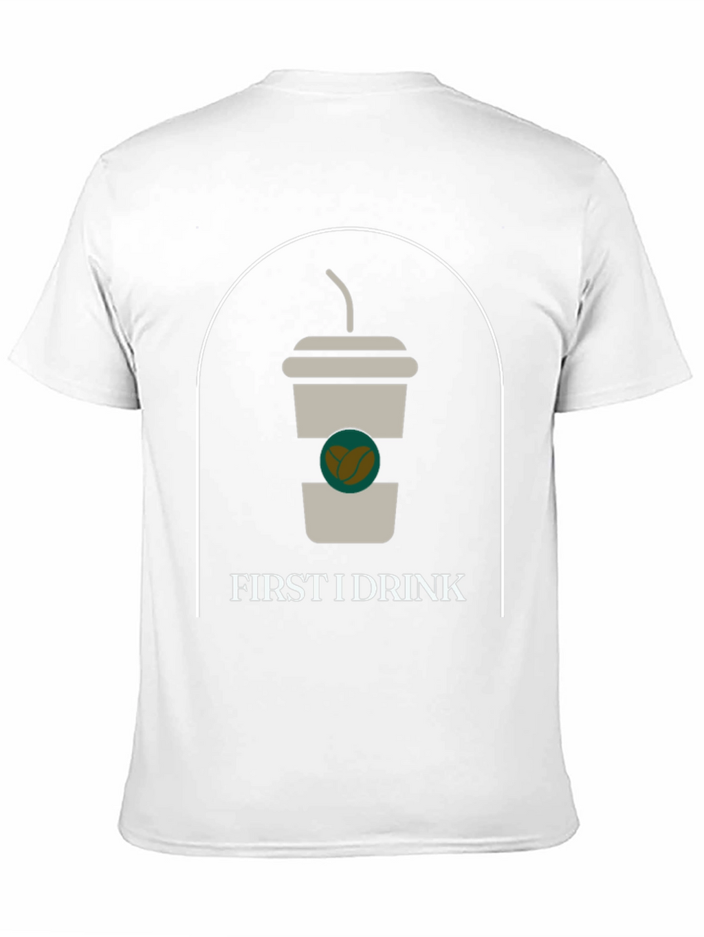 First I Drink Graphic Tee