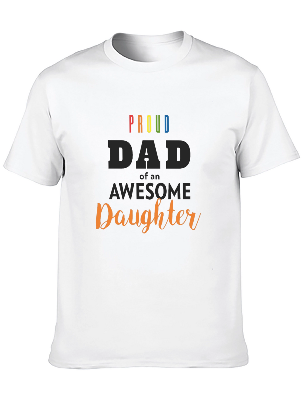Proud Dad of an Awesome Daughter Black T-Shirt