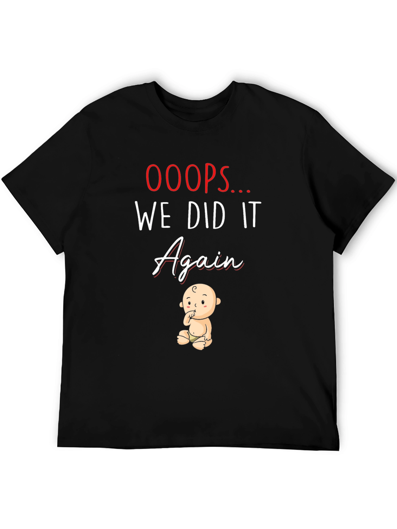 Oops We Did It Again Funny Pregnancy Announcement T-Shirt
