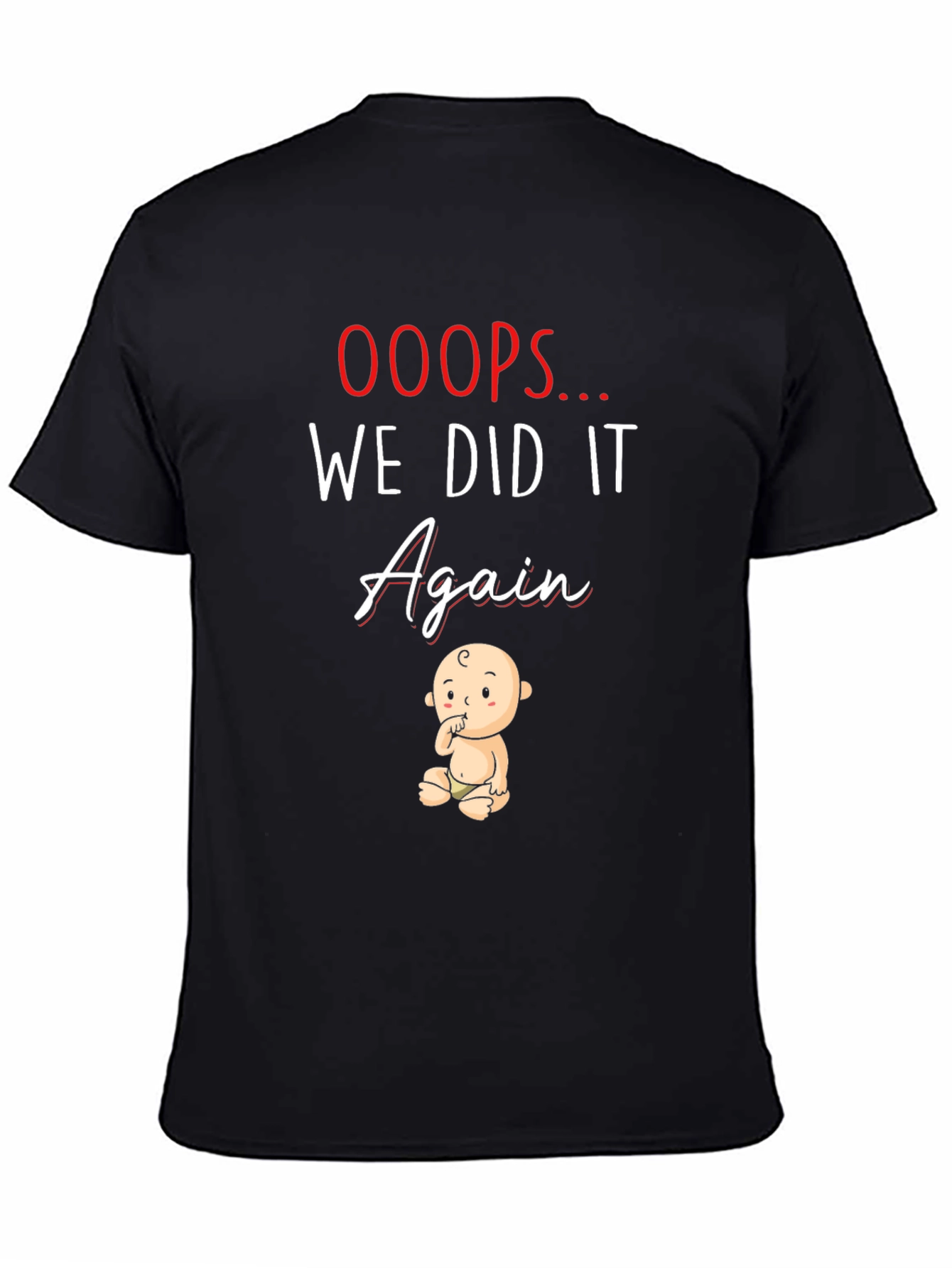 Oops We Did It Again Funny Pregnancy Announcement T-Shirt