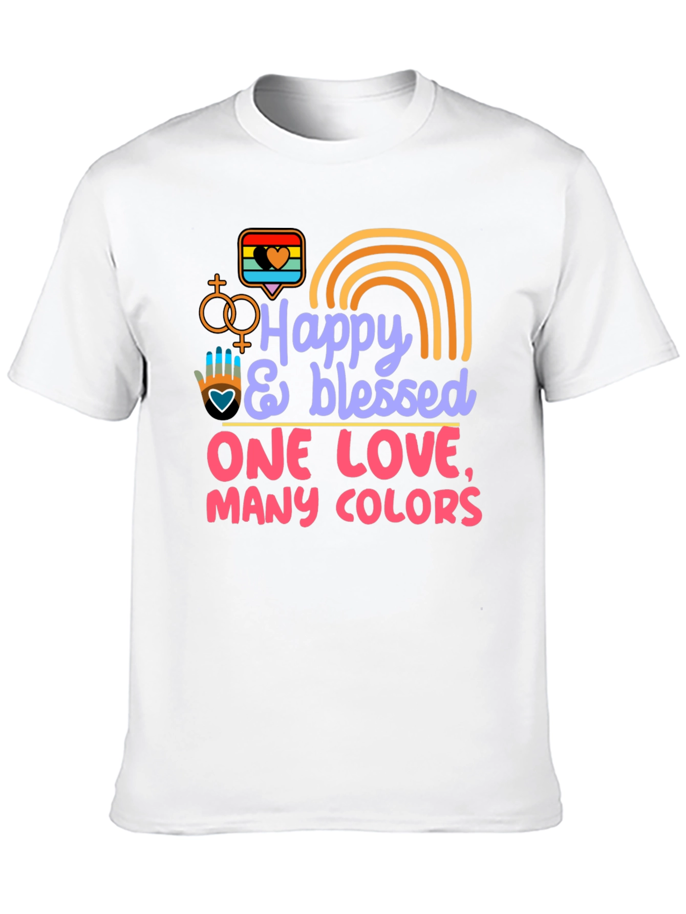 Happy & Blessed Pride T-Shirt - One Love Many Colors