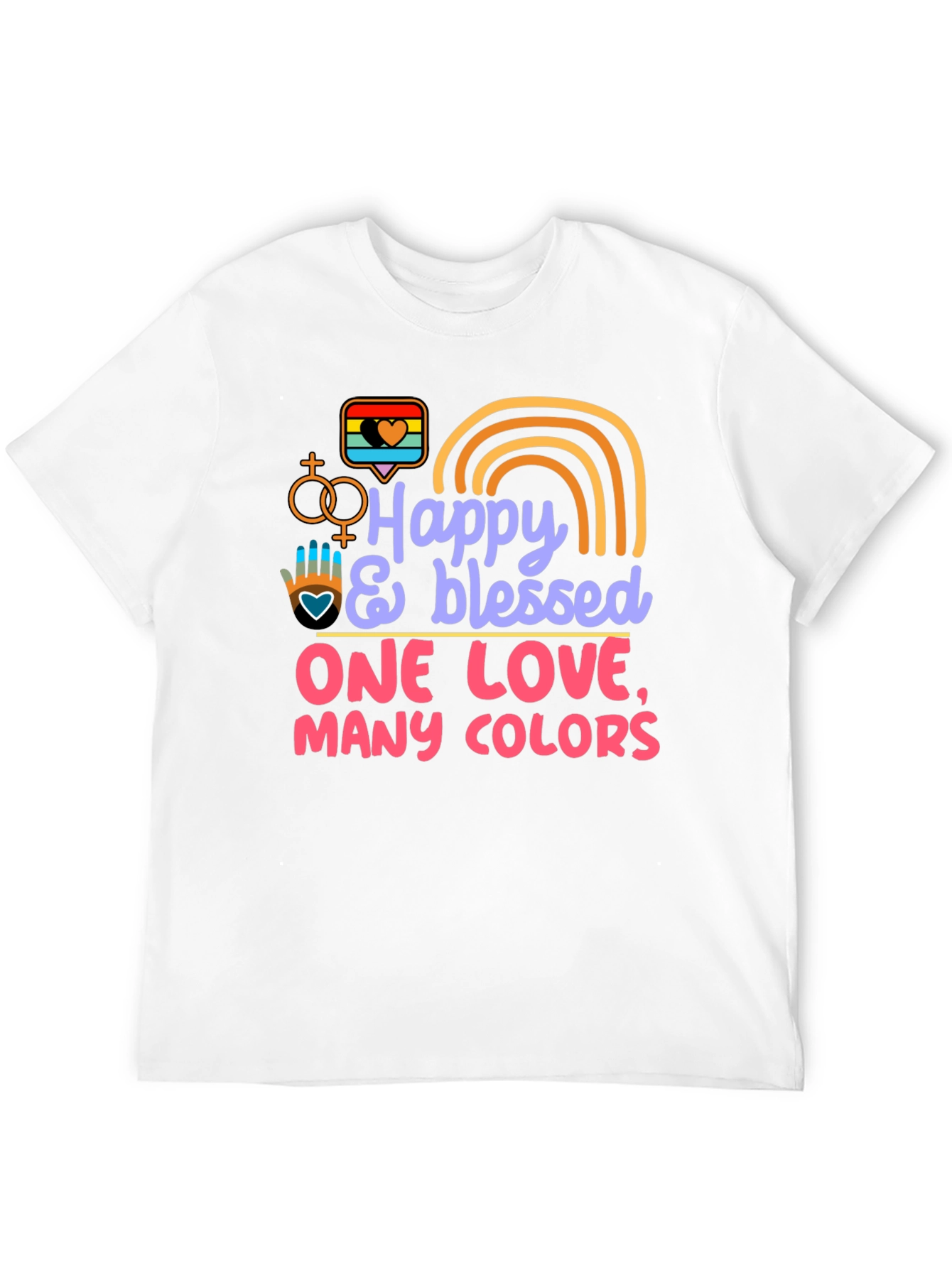 Happy & Blessed Pride T-Shirt - One Love Many Colors