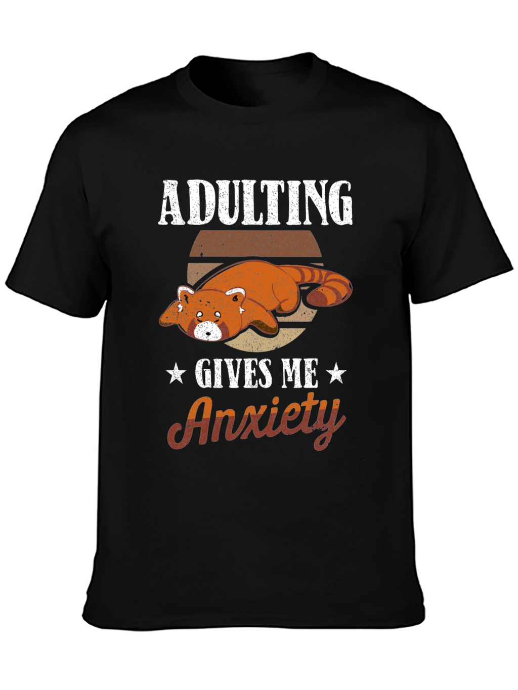 Adulting Gives Me Anxiety T-Shirt Red Panda