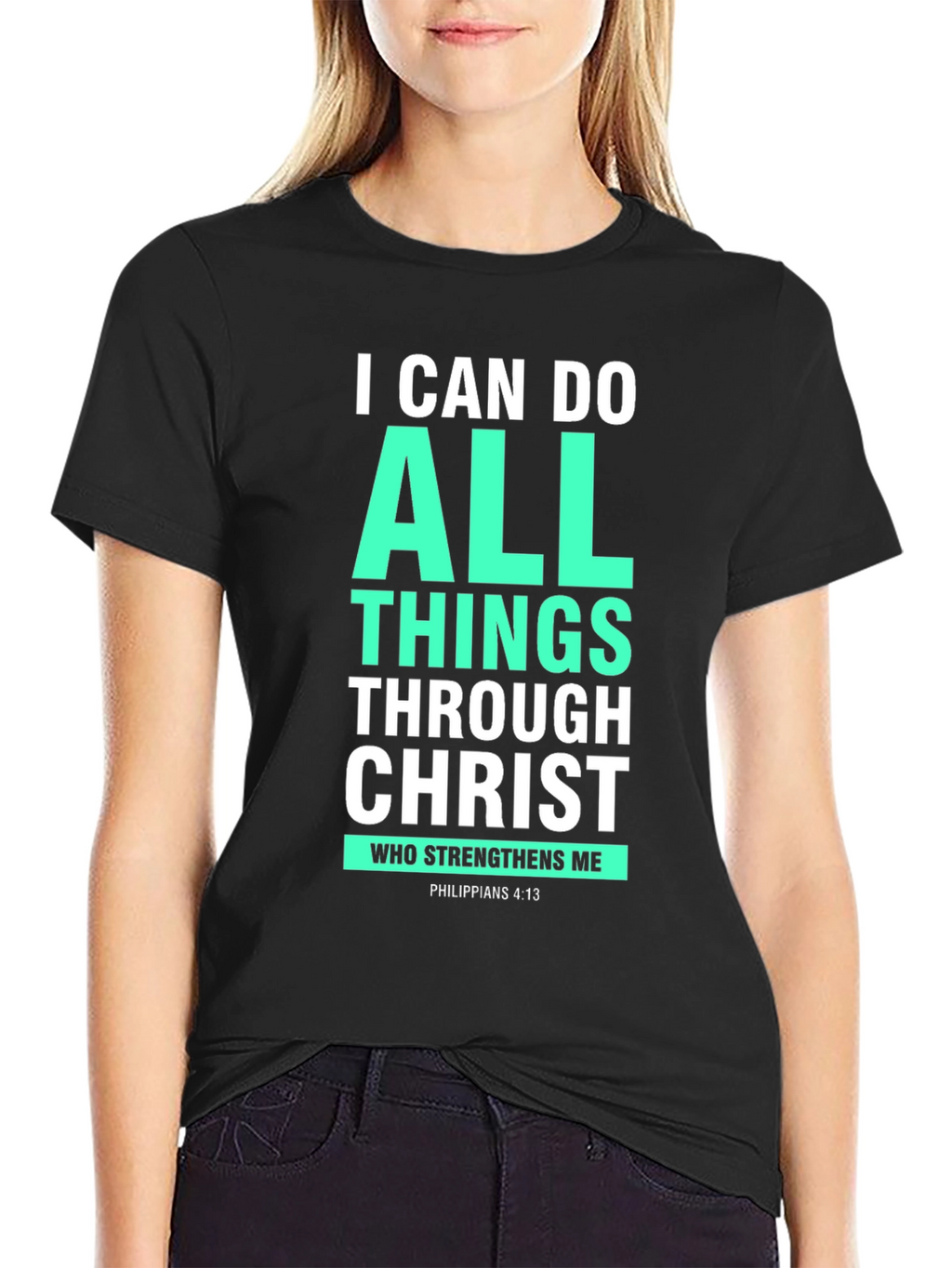 I Can Do All Things Through Christ T-Shirt