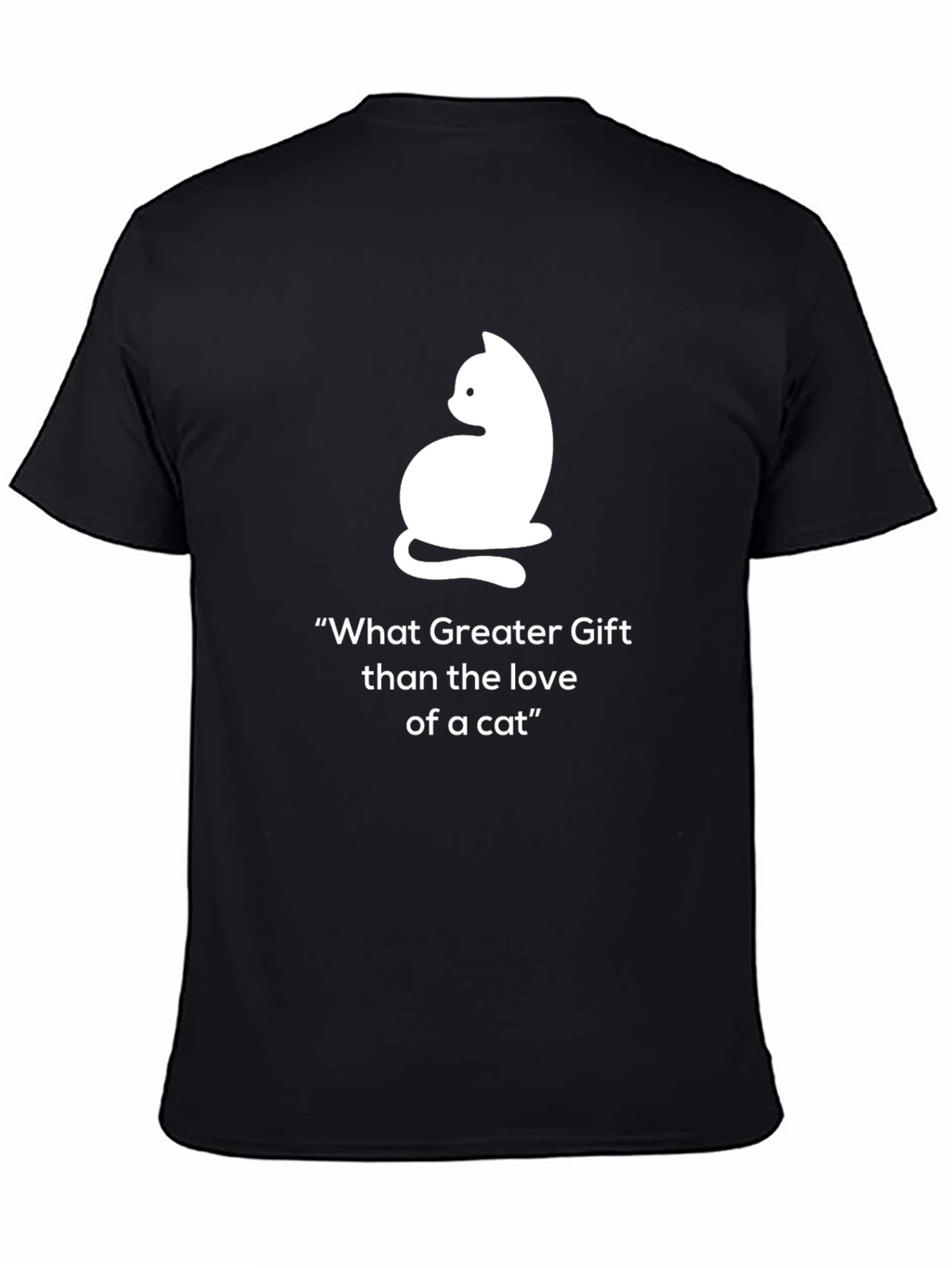 Cat Lover T-Shirt: What Greater Gift