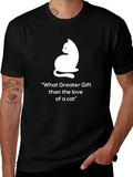 Cat Lover T-Shirt: What Greater Gift