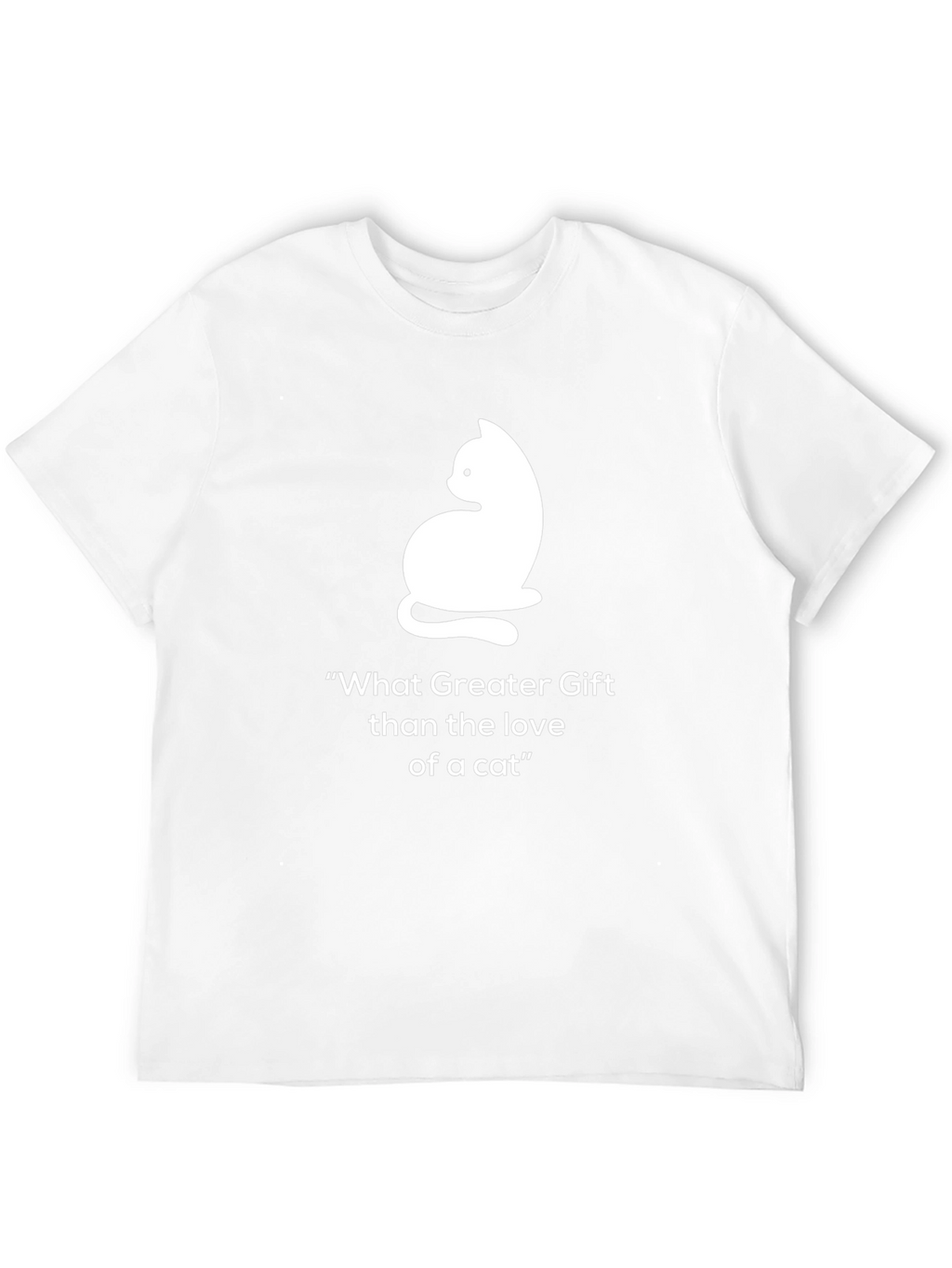 Cat Lover T-Shirt: What Greater Gift