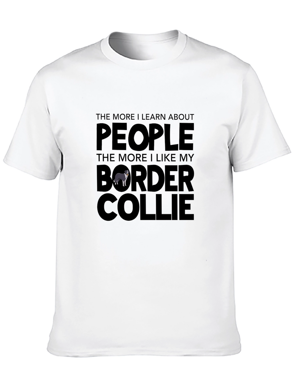 Border Collie Lover T-Shirt - Funny Dog Tee