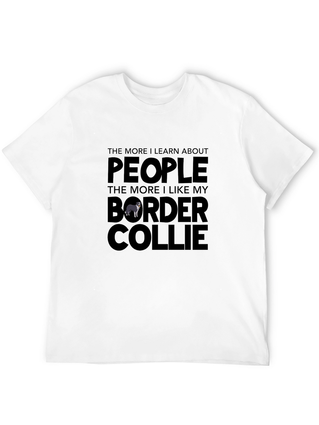 Border Collie Lover T-Shirt - Funny Dog Tee