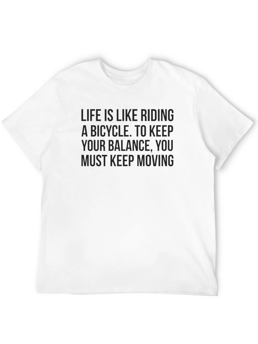 Life is Like Riding a Bicycle T-Shirt