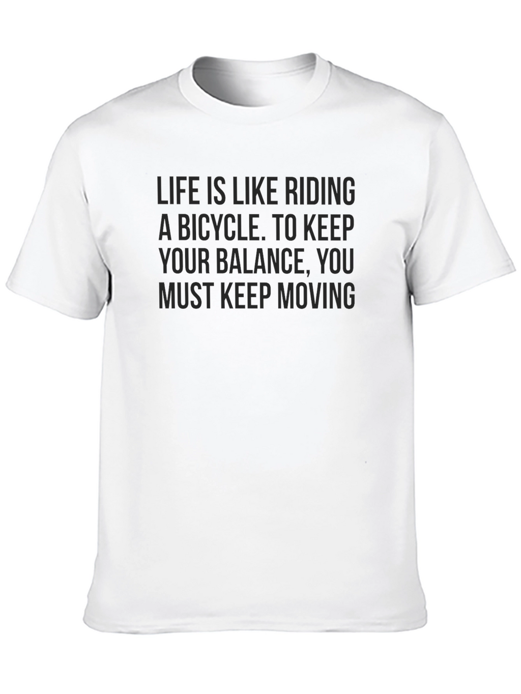 Life is Like Riding a Bicycle T-Shirt