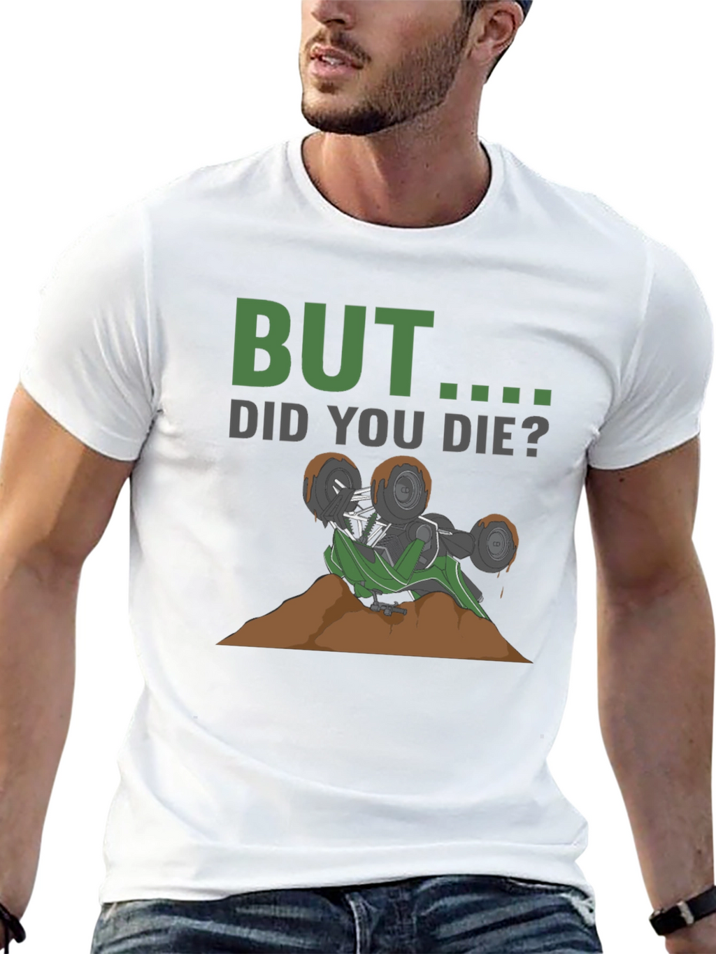 But Did You Die? Off-Road T-Shirt