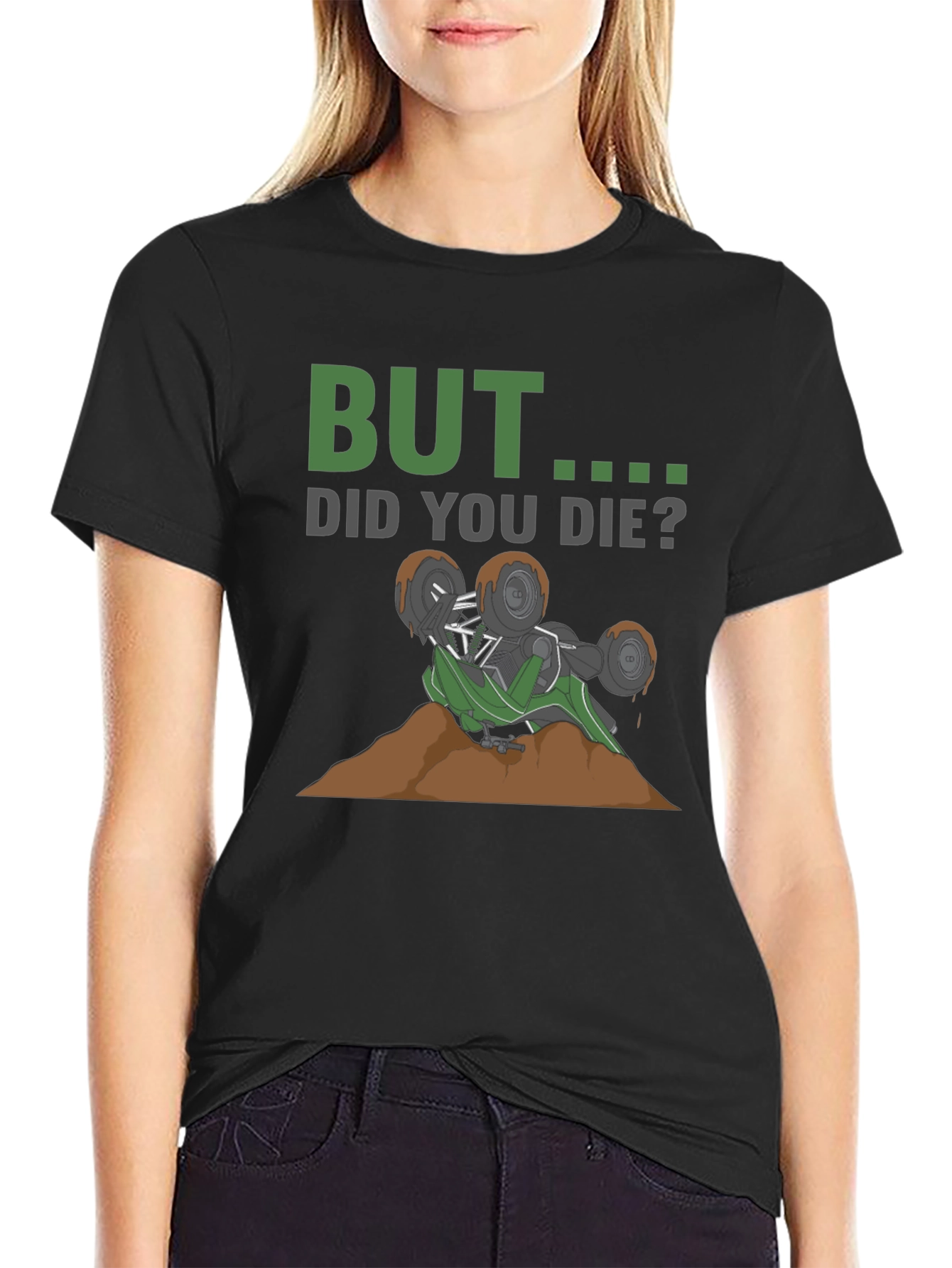 But Did You Die? Off-Road T-Shirt