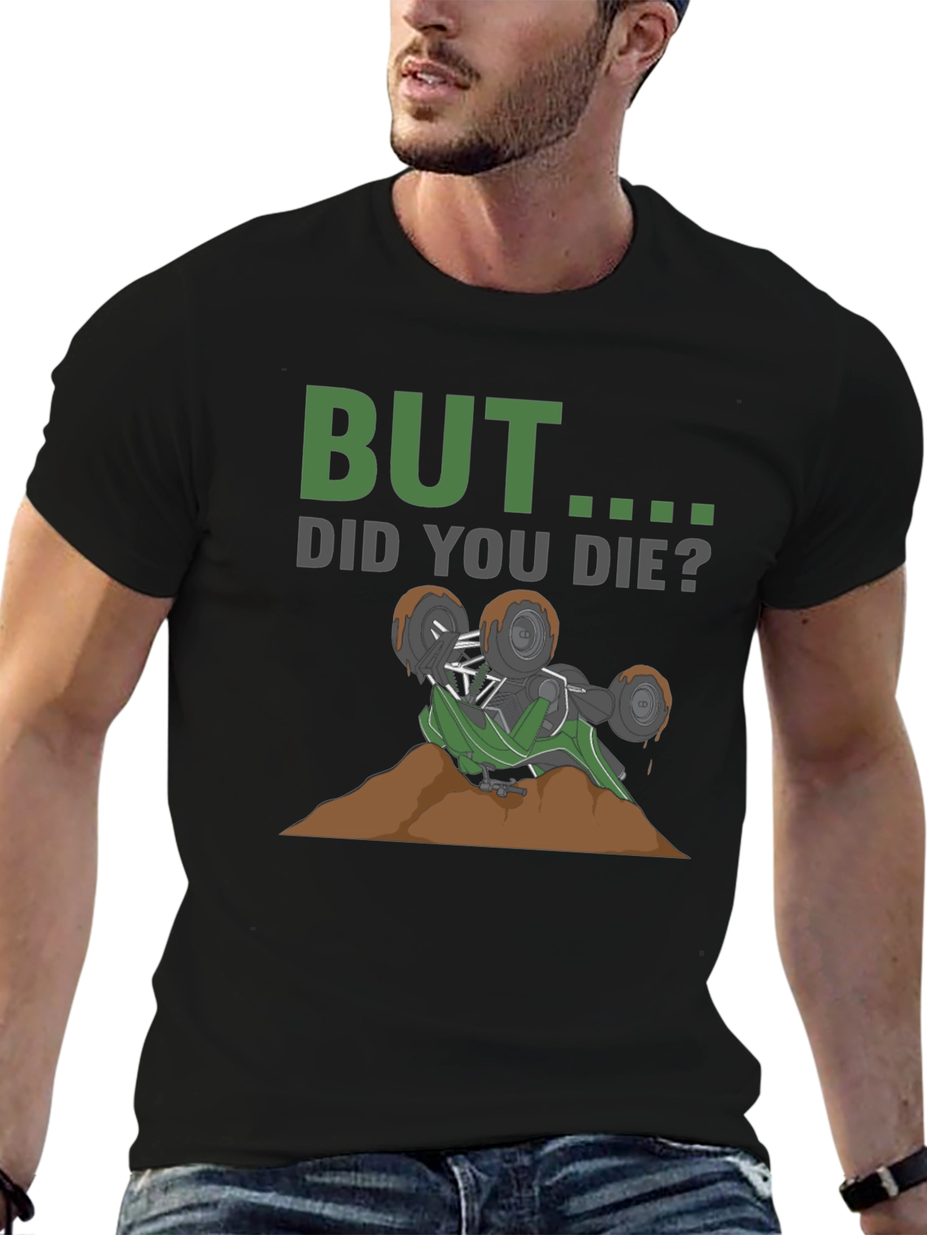 But Did You Die? Off-Road T-Shirt