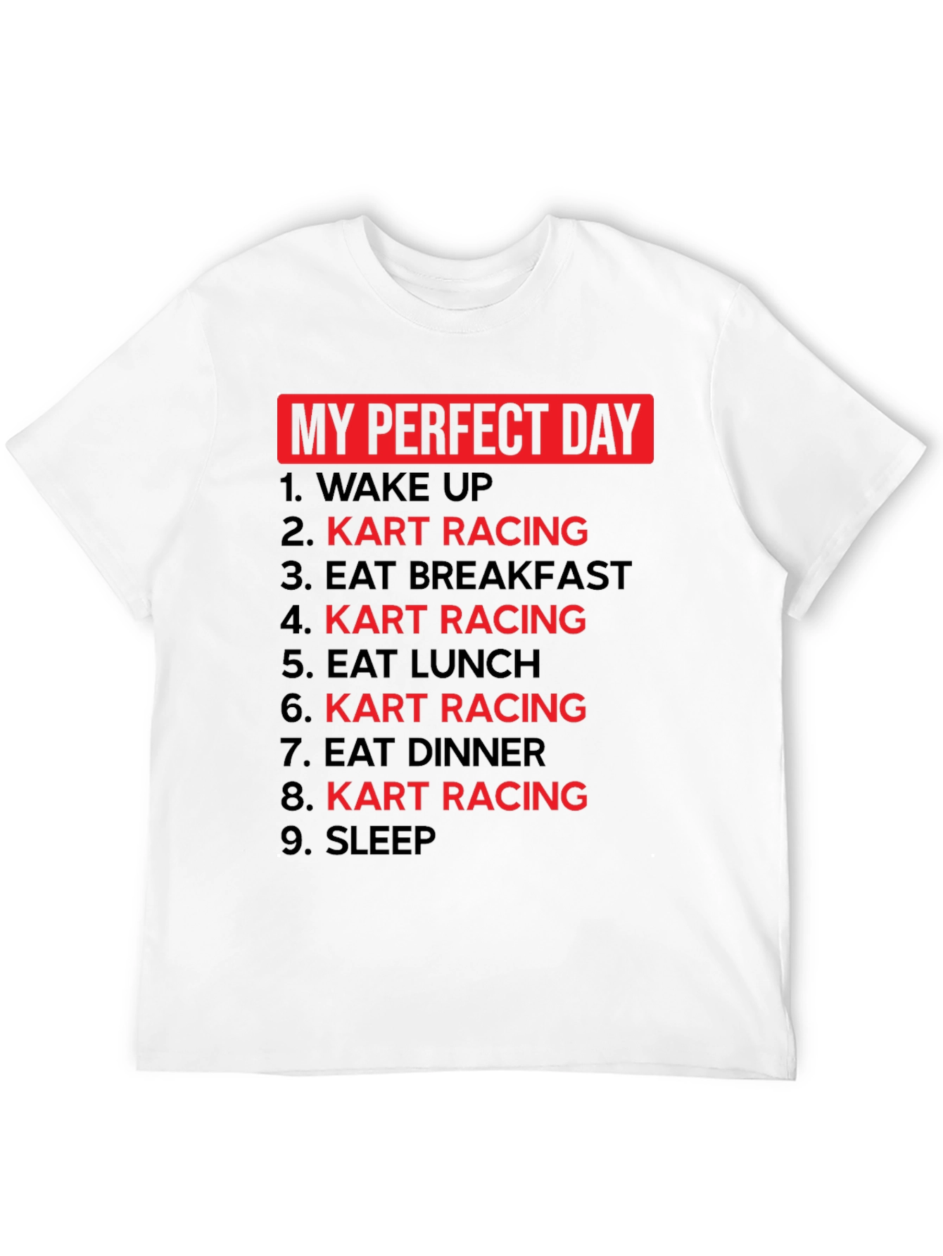 My Perfect Day Kart Racing T-Shirt