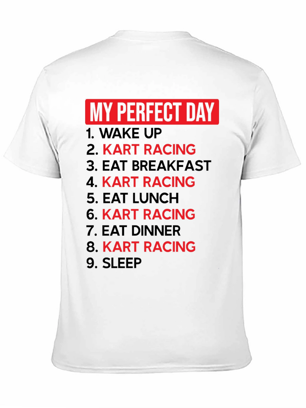 My Perfect Day Kart Racing T-Shirt