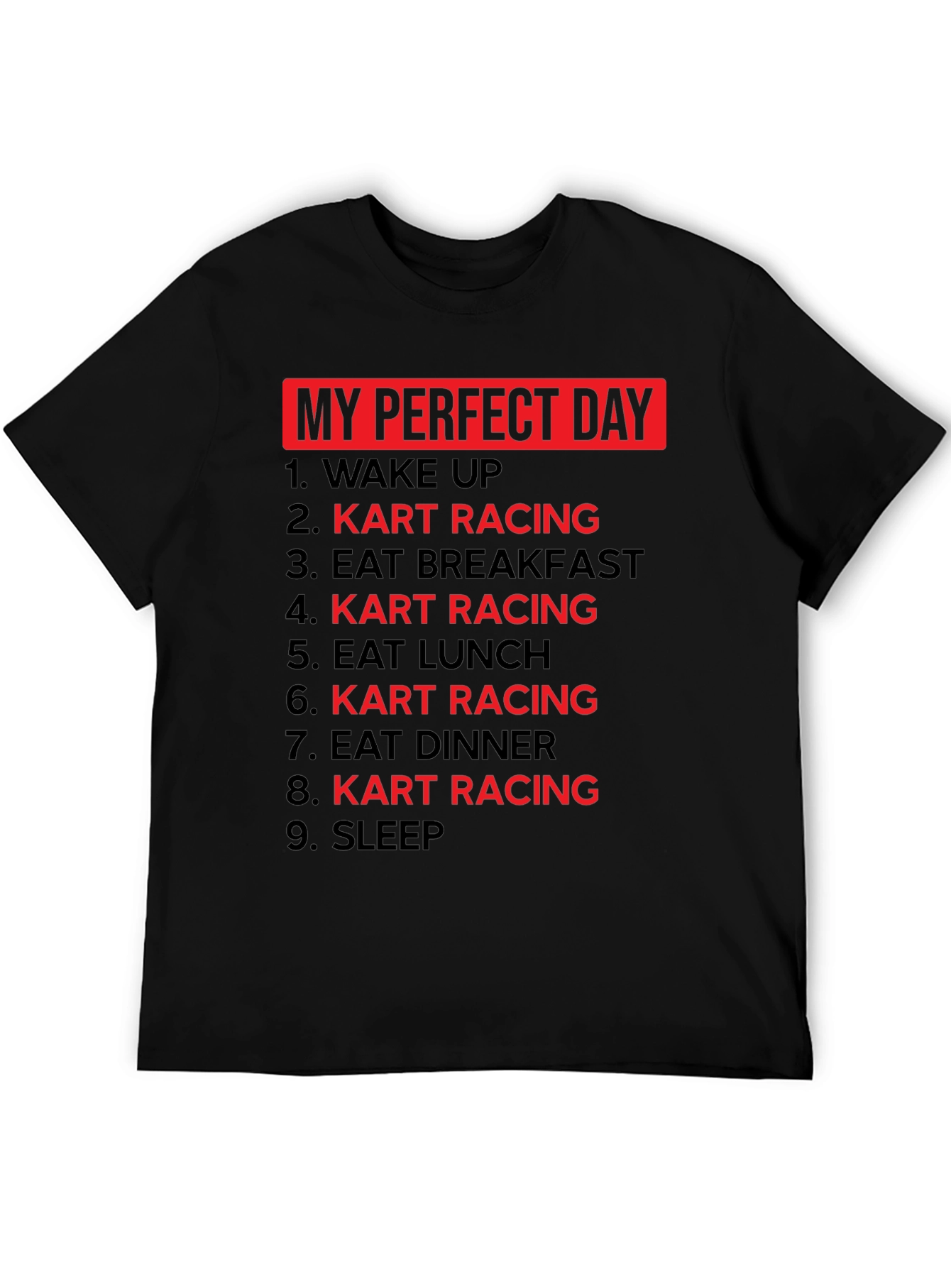 My Perfect Day Kart Racing T-Shirt