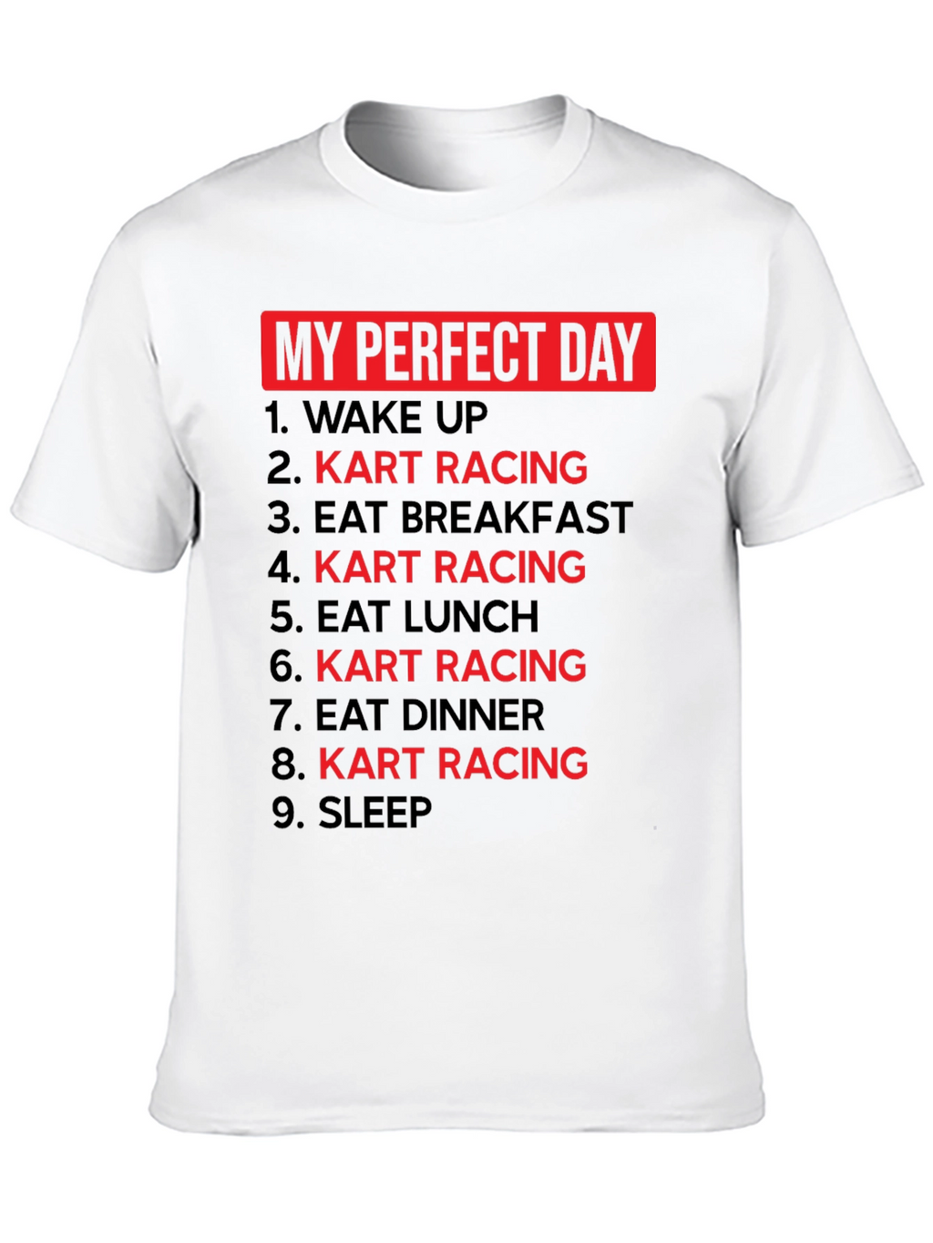 My Perfect Day Kart Racing T-Shirt