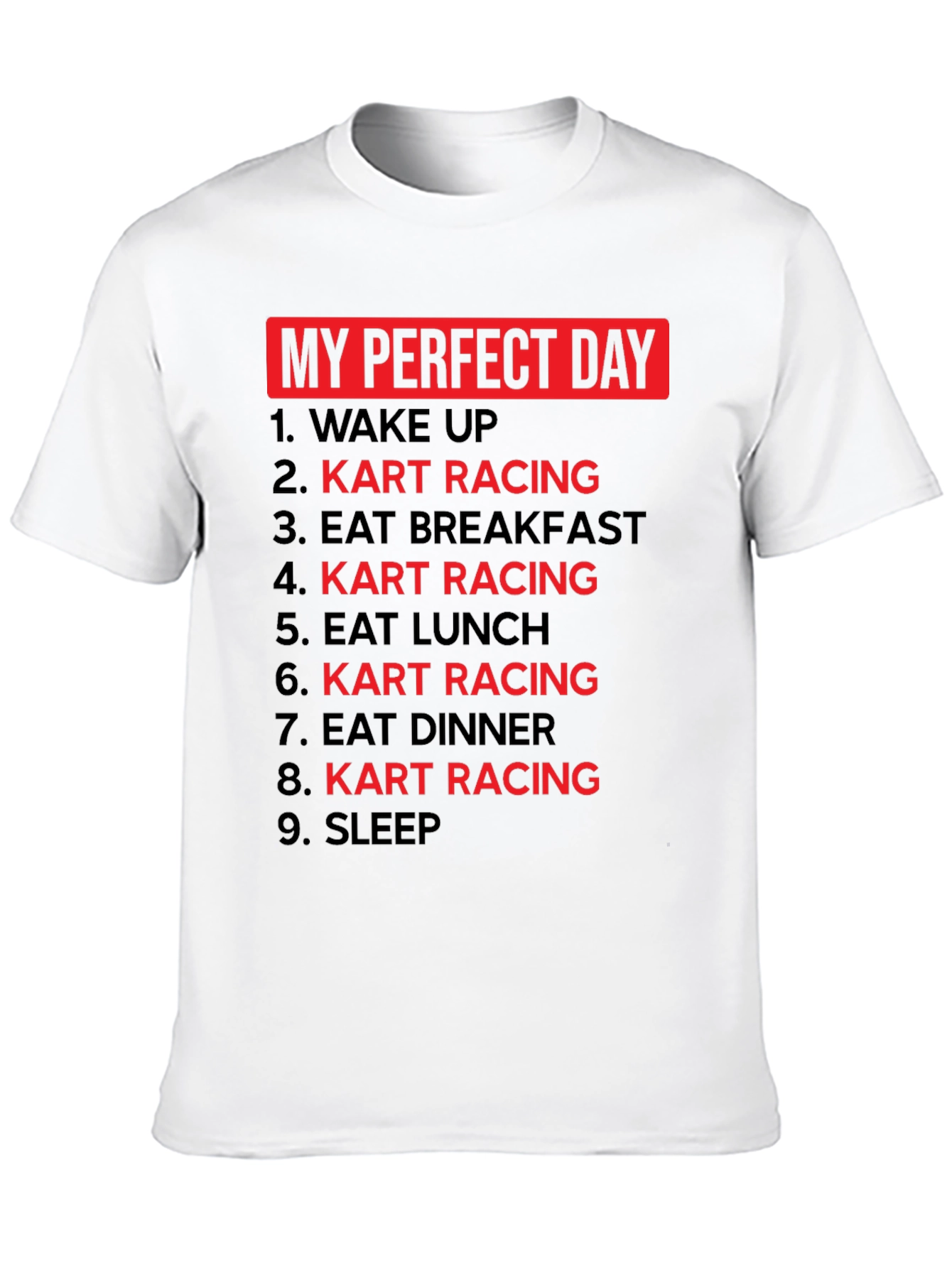My Perfect Day Kart Racing T-Shirt