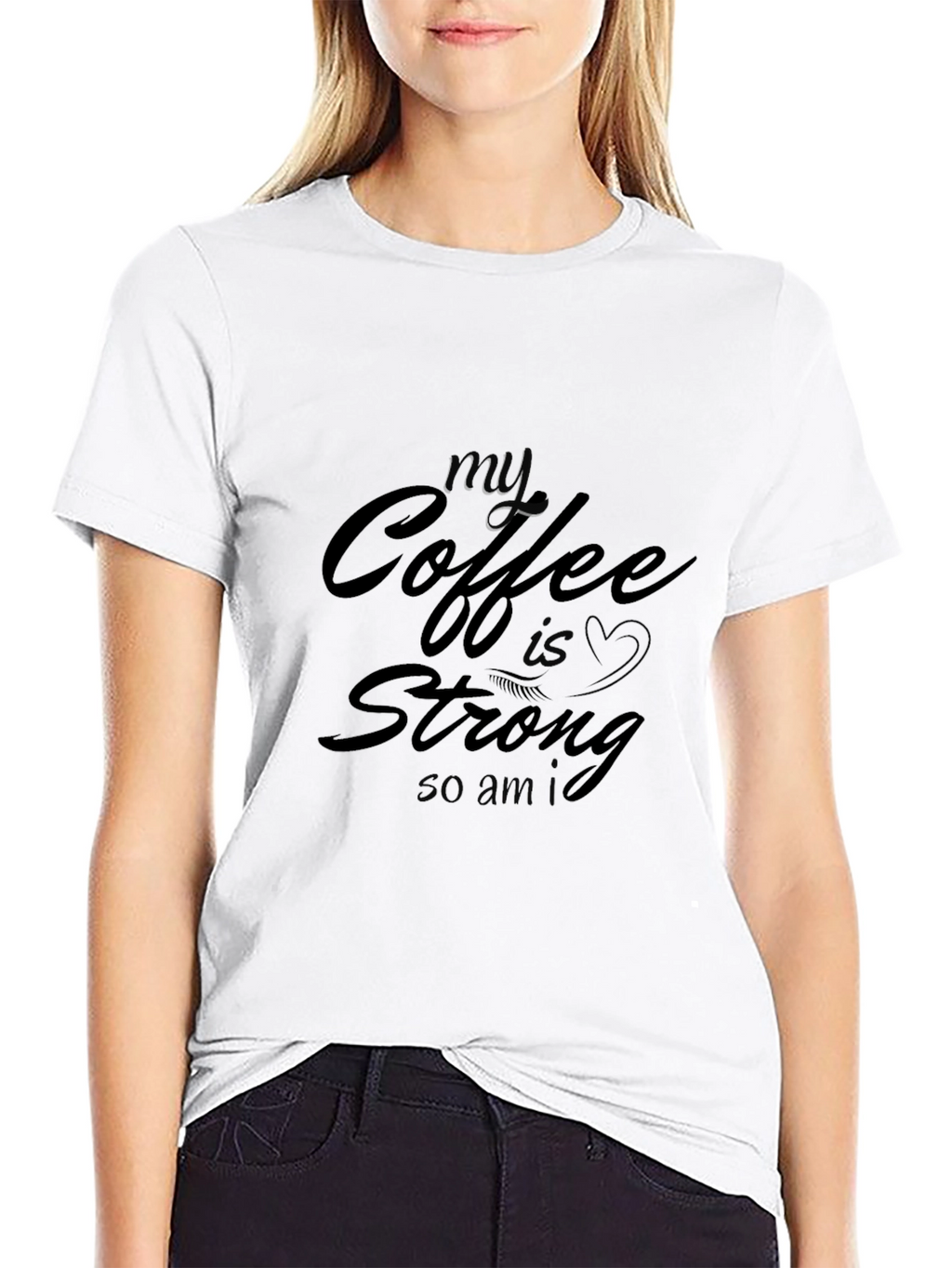 My Coffee Is Strong T-Shirt - Black Cotton Tee