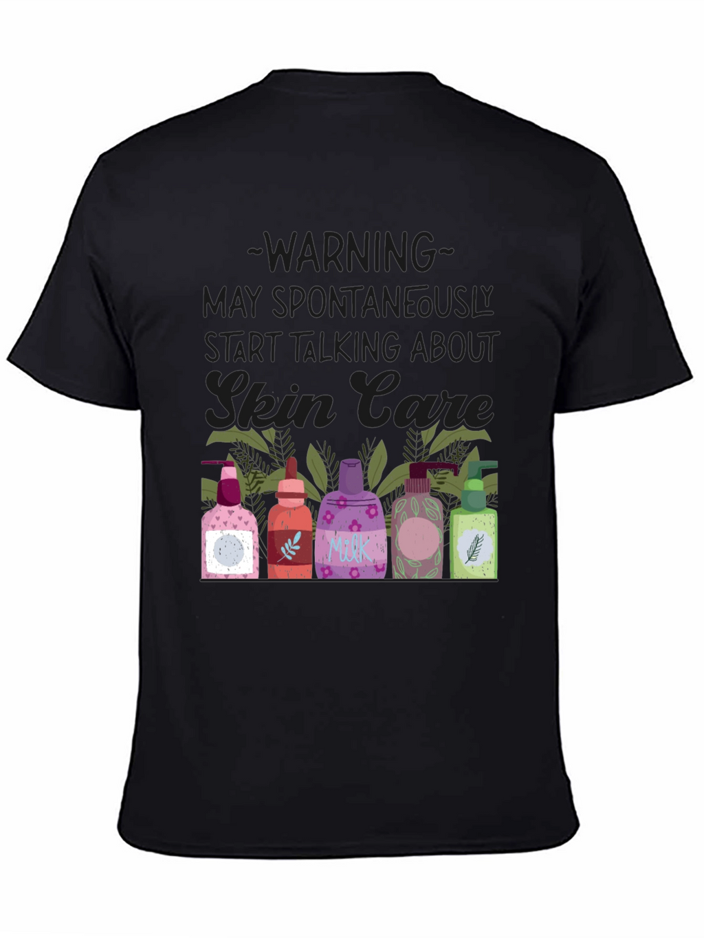 Skin Care Enthusiast T-Shirt - Warning May Spontaneously Talk