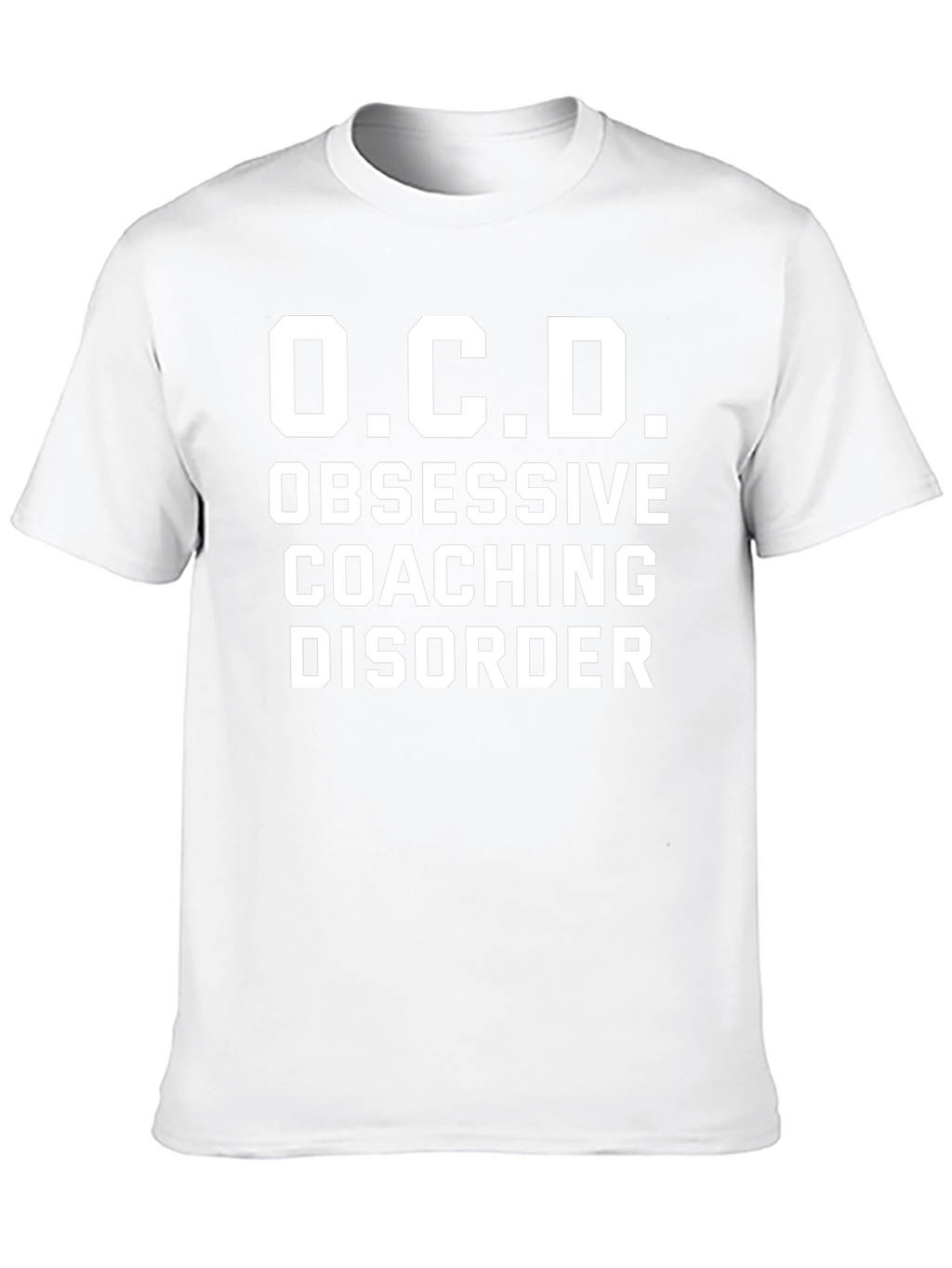 Obsessive Coaching Disorder Funny T-Shirt