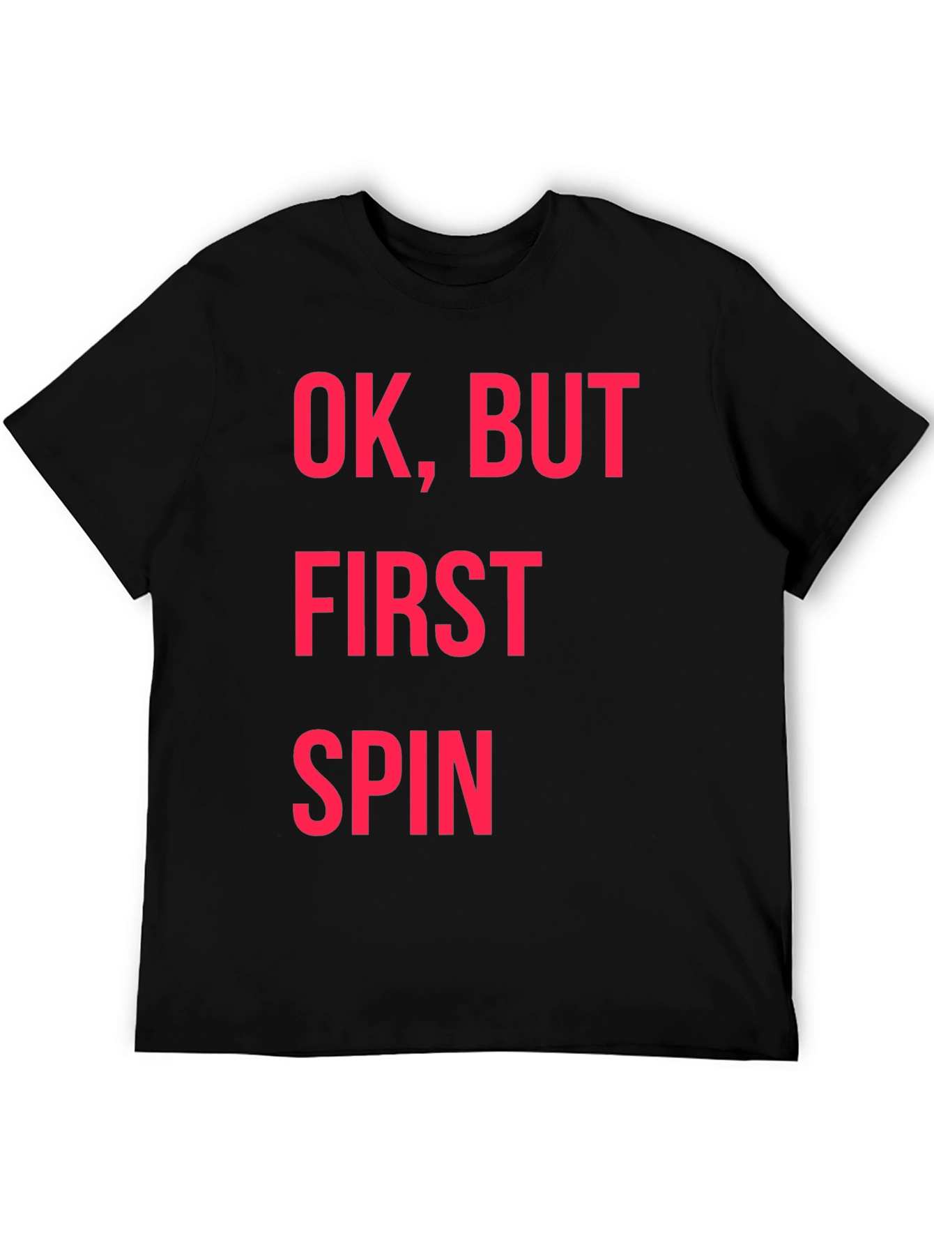 Ok But First Spin Black Graphic Tee