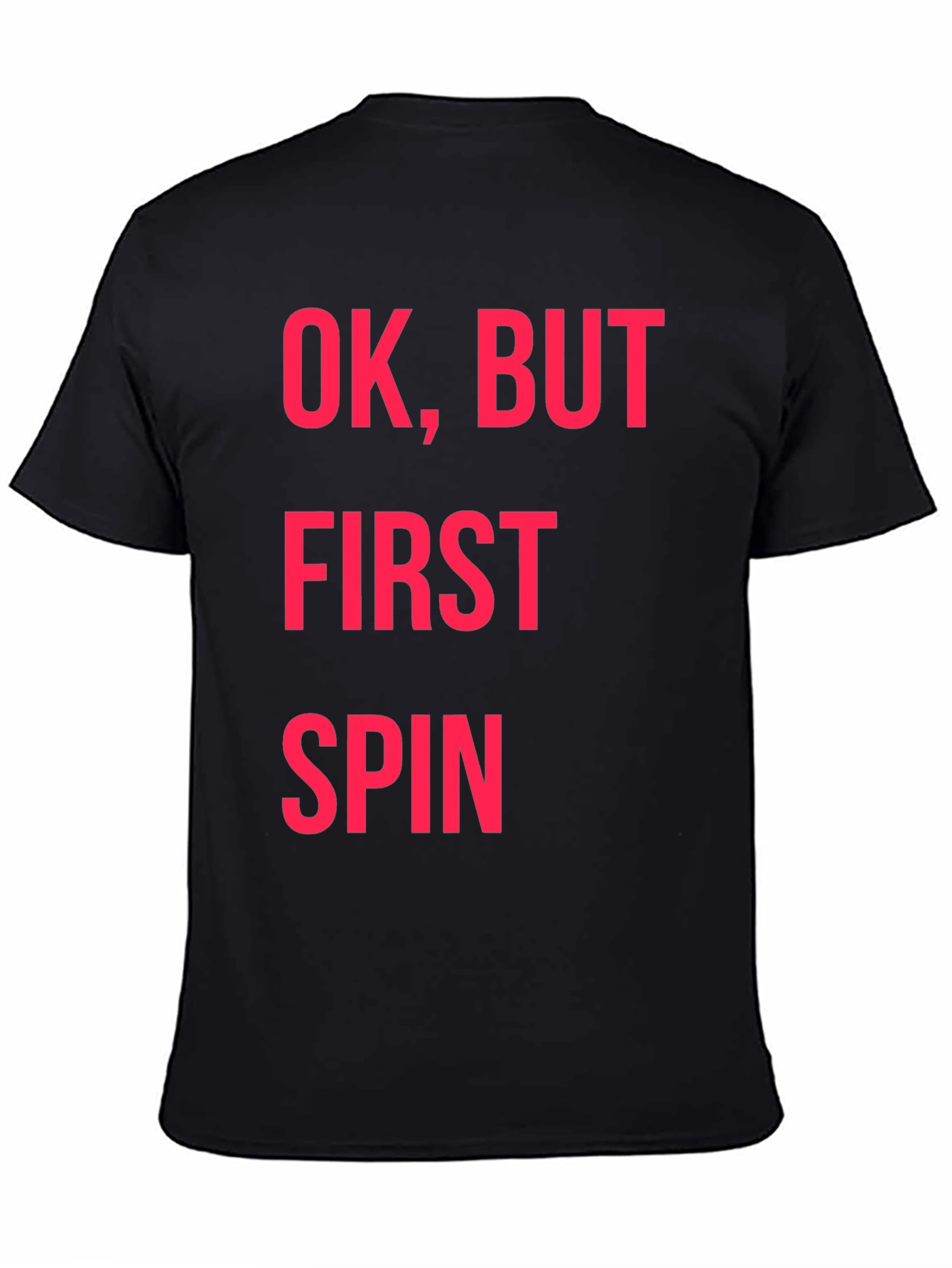 Ok But First Spin Black Graphic Tee