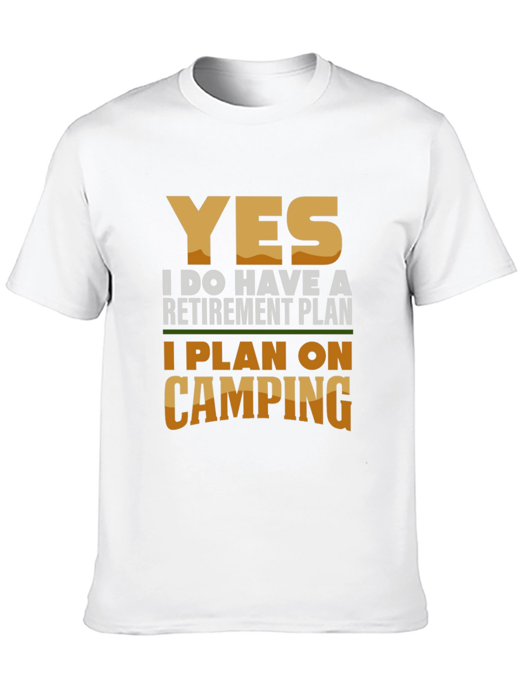 Camping Retirement Plan Graphic T-Shirt