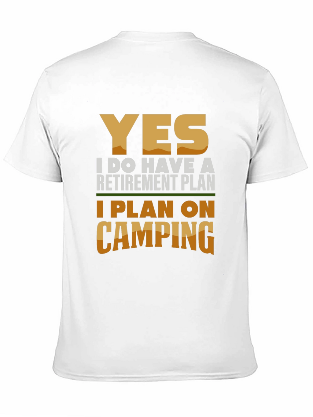 Camping Retirement Plan Graphic T-Shirt