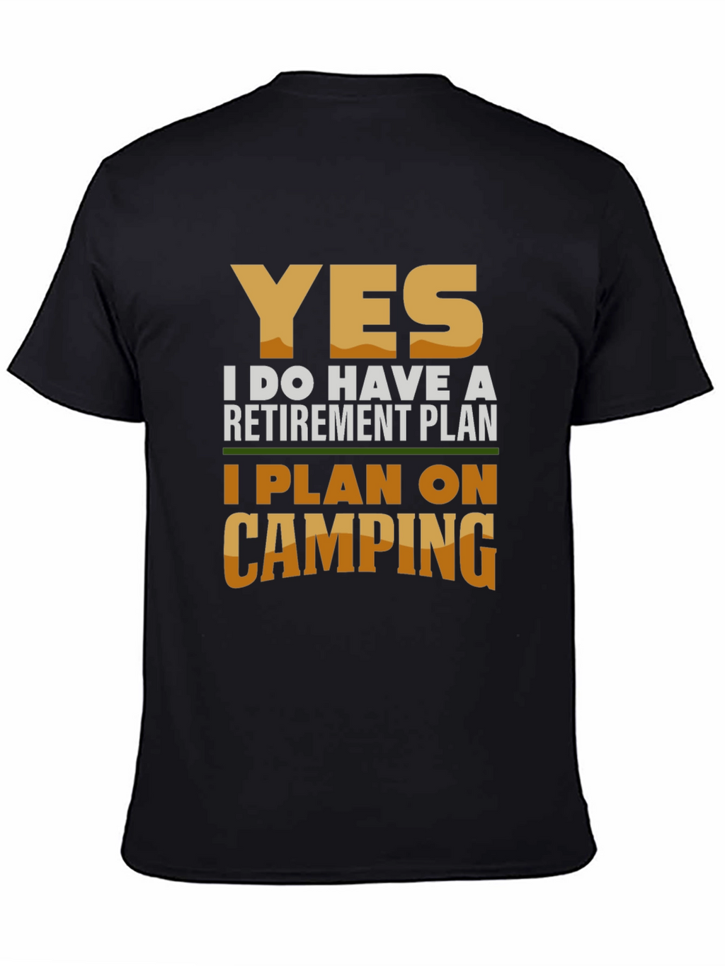 Camping Retirement Plan Graphic T-Shirt
