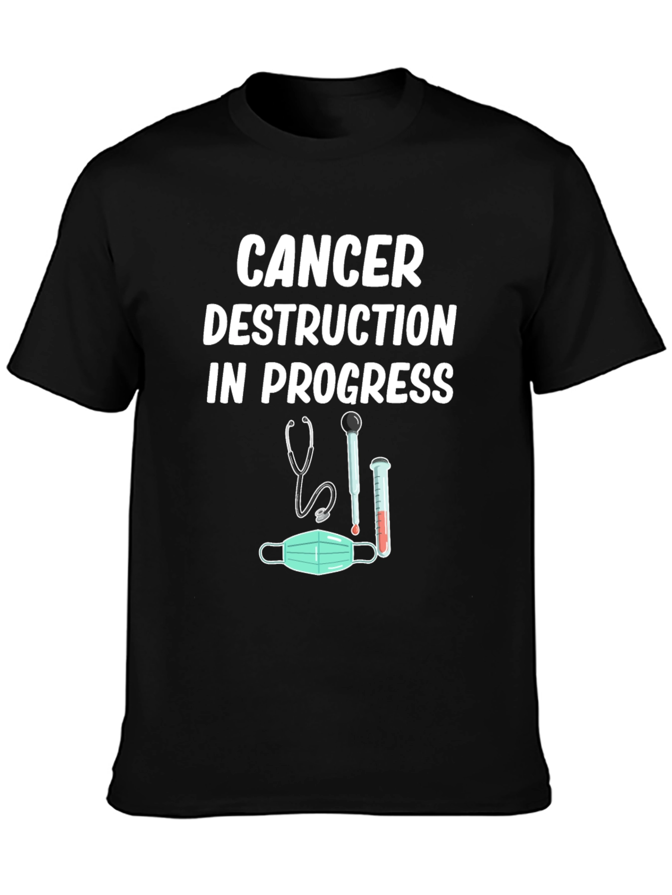 Cancer Destruction in Progress Graphic Tee