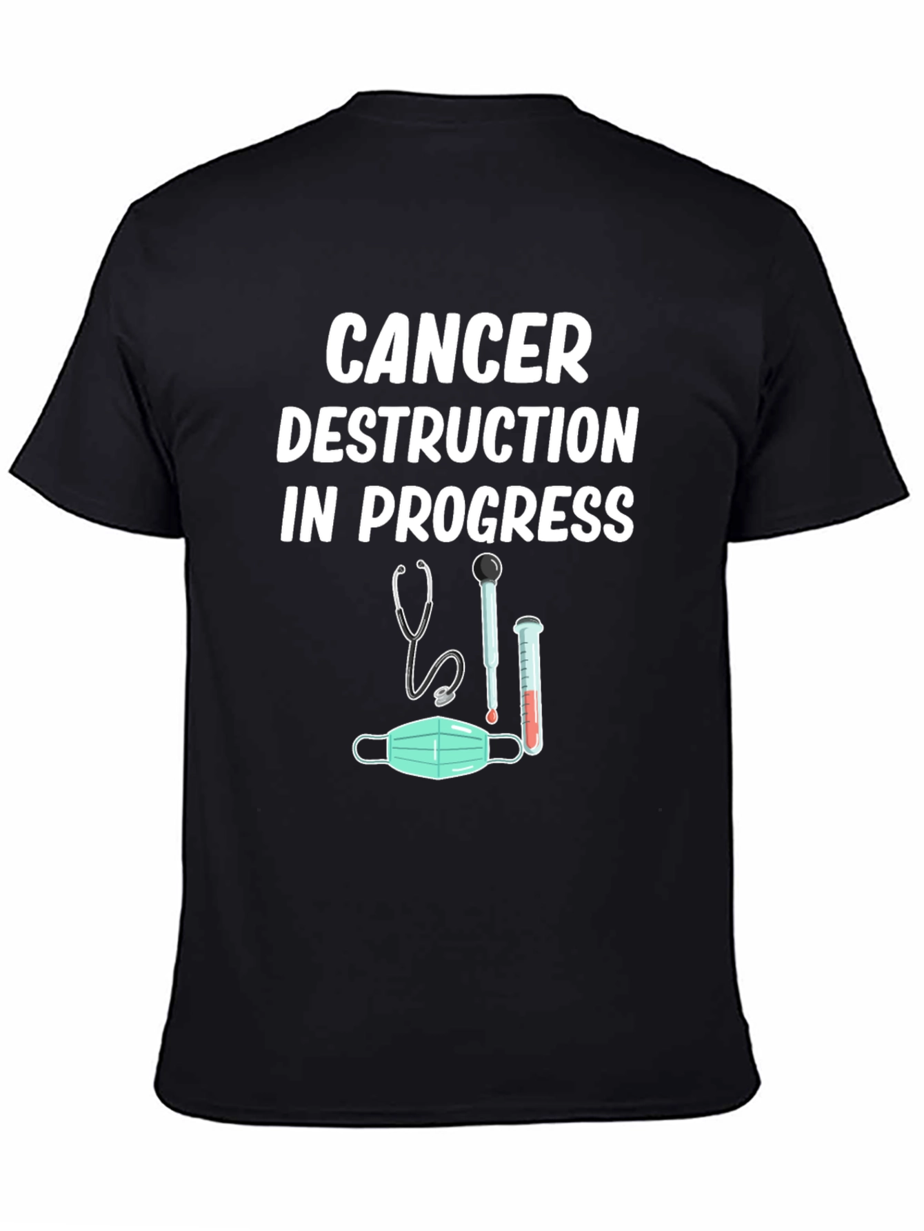 Cancer Destruction in Progress Graphic Tee