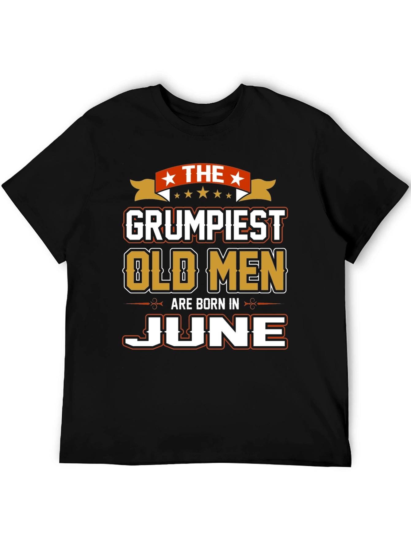 Grumpiest Old Men Born in June T-Shirt