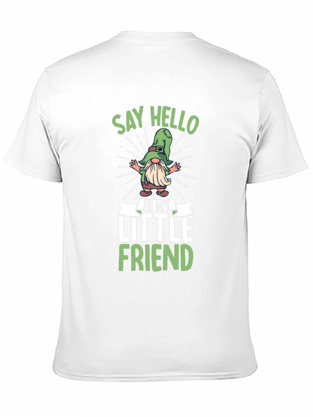 Say Hello To My Little Friend Gnome Graphic T-Shirt