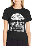 Hancocks Tree Trimming Tee - Free Estimates!