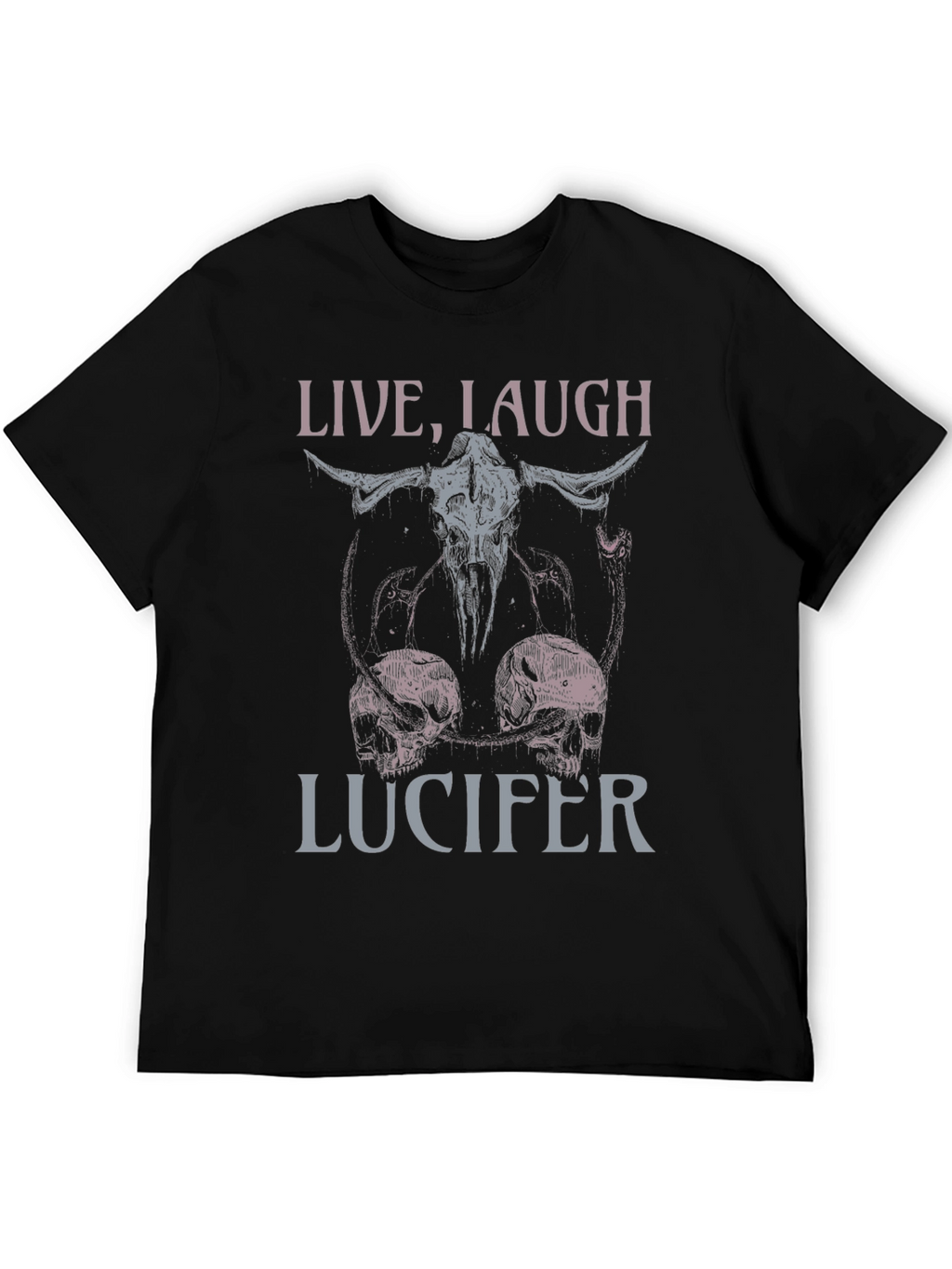 Live Laugh Lucifer T-Shirt: Dark Humor Graphic Tee