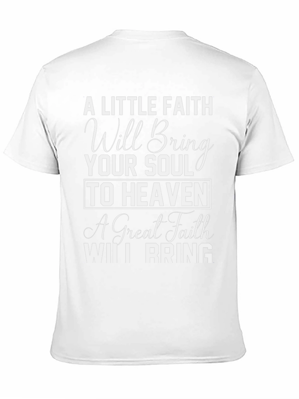 Faith Quote T-Shirt - Heaven Bound Soul
