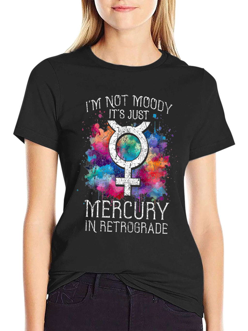 Im Not Moody Mercury Retrograde T-Shirt