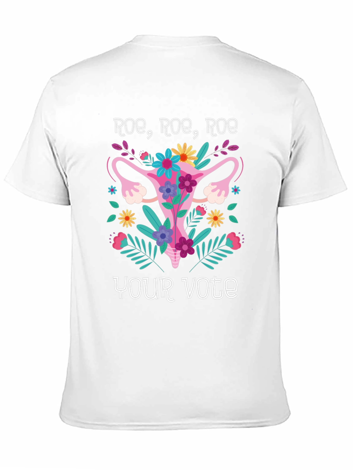 Roe Roe Roe Your Vote T-Shirt