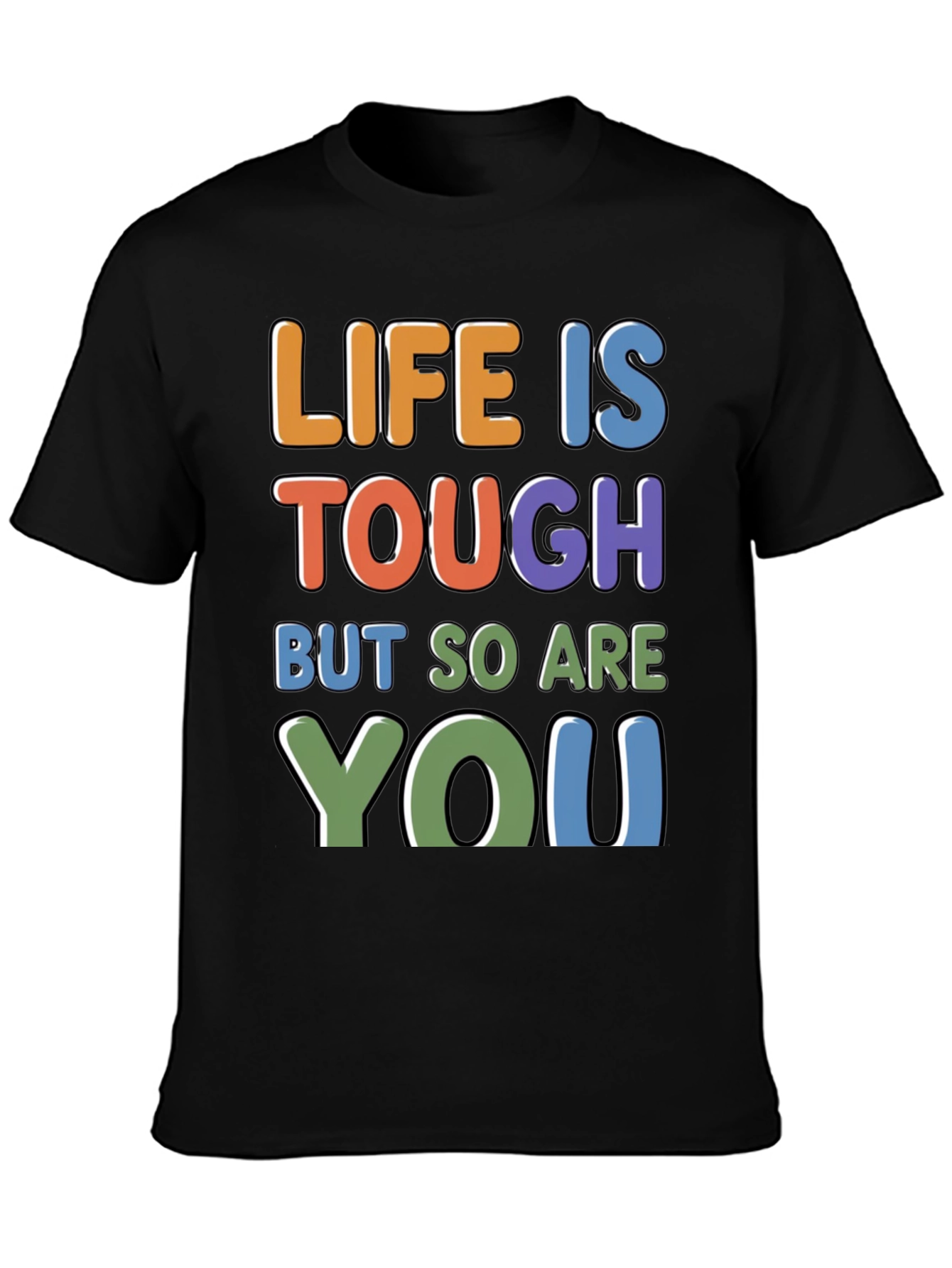 Life Is Tough - Motivational Graphic T-Shirt